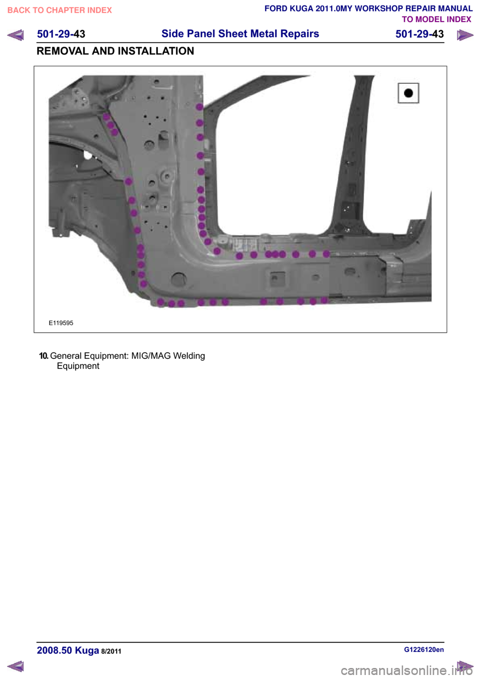 FORD KUGA 2011 1.G Workshop Manual ����*�H�Q�H�U�D�O �(�T�X�L�S�P�H�Q�W� �0�,�*��0�$�* �:�H�O�G�L�Q�J
�(�T�X�L�S�P�H�Q�W
�*��������H�Q������� �.�X�J�D������
���������
�6�L�G�H �3�D�Q�H�O �6�K�H�H�W �0�