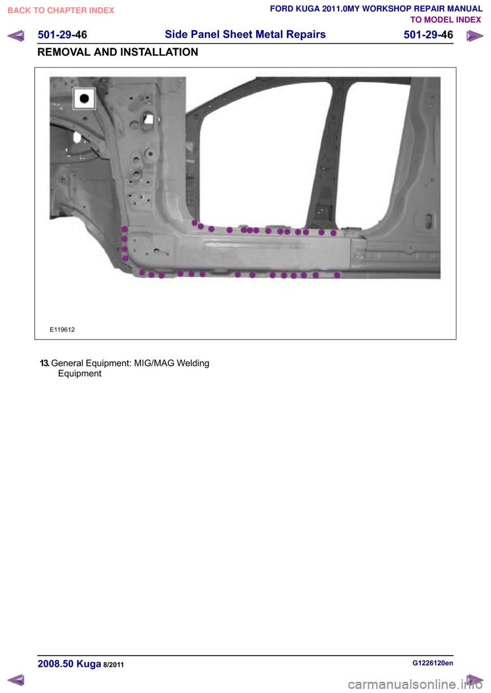 FORD KUGA 2011 1.G Workshop Manual ����*�H�Q�H�U�D�O �(�T�X�L�S�P�H�Q�W� �0�,�*��0�$�* �:�H�O�G�L�Q�J
�(�T�X�L�S�P�H�Q�W
�*��������H�Q������� �.�X�J�D������
���������
�6�L�G�H �3�D�Q�H�O �6�K�H�H�W �0�