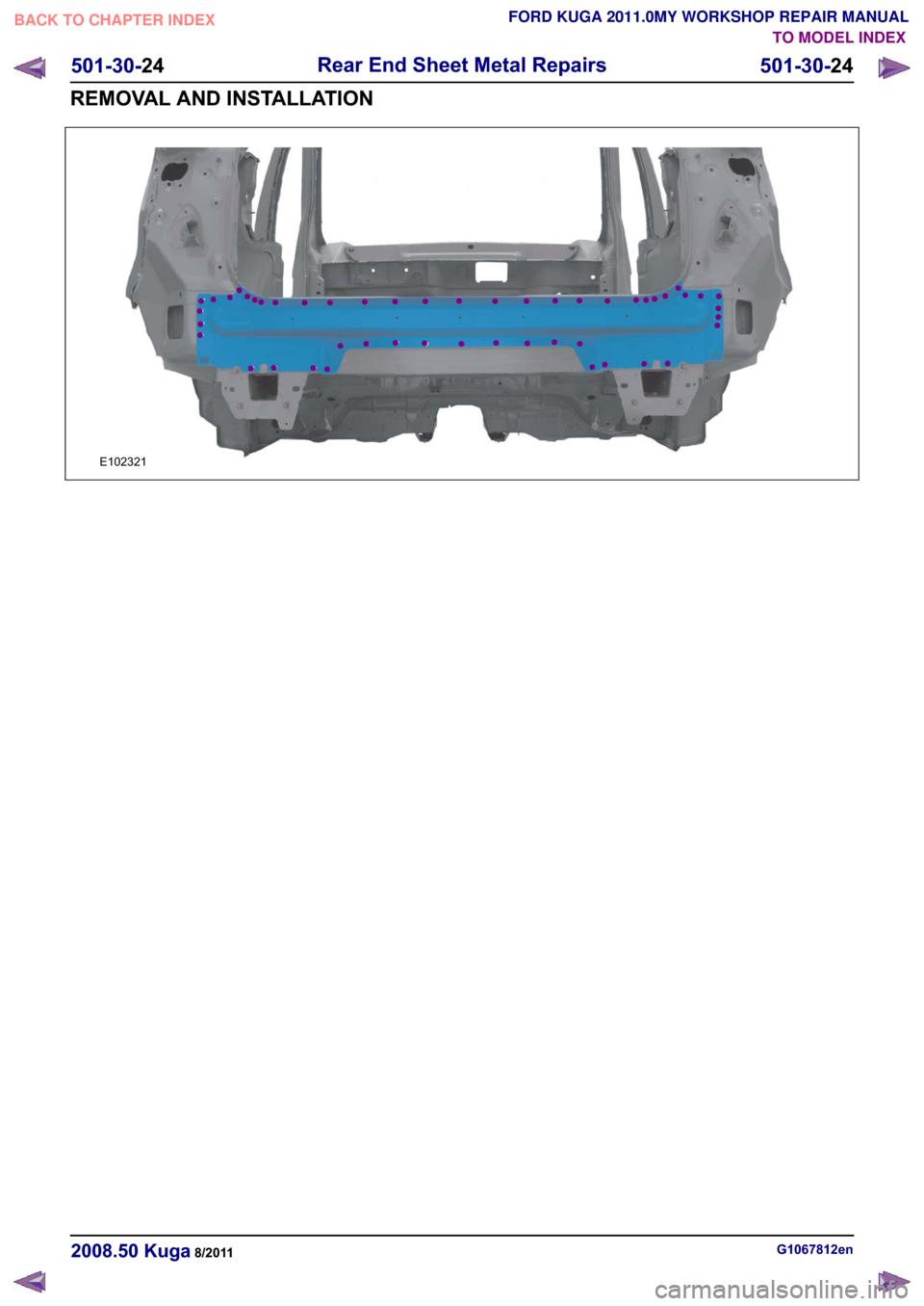 FORD KUGA 2011 1.G Workshop Manual �(������
�*��������H�Q������� �.�X�J�D������
���������
�5�H�D�U �(�Q�G �6�K�H�H�W �0�H�W�D�O �5�H�S�D�L�U�V
���������
�5�(�0�2�9�$�/ �$�1� �,�1�6�7�$�/�/�$