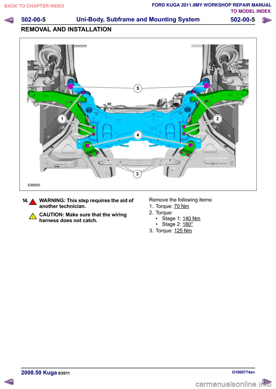 FORD KUGA 2011 1.G Workshop Manual �(�����
�
�
�
��
��� �:�$�5�1�,�1�*� �7�K�L�V �V�W�H�S �U�H�T�X�L�U�H�V �W�K�H �D�L�G �R�I�D�Q�R�W�K�H�U �W�H�F�K�Q�L�F�L�D�Q�
�&�$�8�7�,�2�1� �0�D�N�H �V�X�U�H �W�K�D�W �W�K�H �Z�L�U�