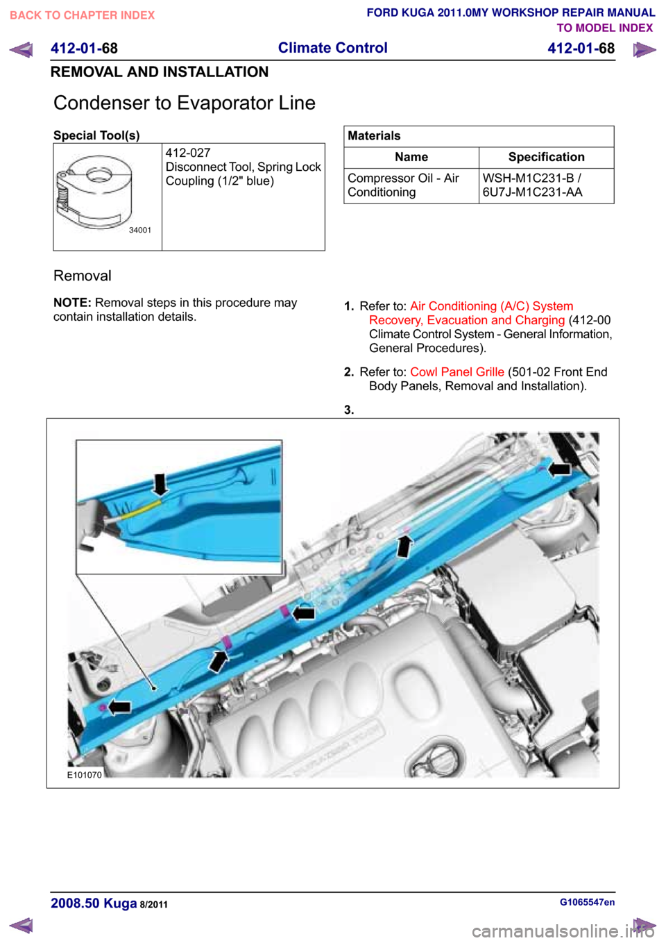 FORD KUGA 2011 1.G Workshop Manual �&�R�Q�G�H�Q�V�H�U �W�R �(�Y�D�S�R�U�D�W�R�U �/�L�Q�H
�6�S�H�F�L�D�O �7�R�R�O��V�
�������
��L�V�F�R�Q�Q�H�F�W �7�R�R�O� �6�S�U�L�Q�J �/�R�F�N
�&�R�X�S�O�L�Q�J ����� �E�O�X�H�
34001
�0