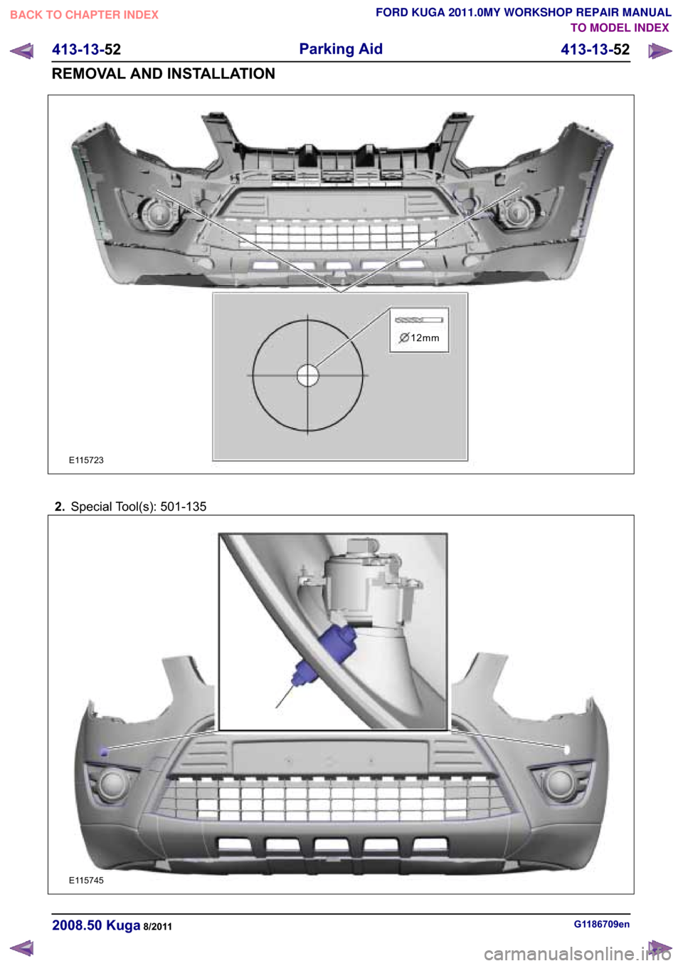 FORD KUGA 2011 1.G Workshop Manual �(������
12mm
���6�S�H�F�L�D�O �7�R�R�O��V�� �������
�(������
�������
�*��������H�Q������� �.�X�J�D������
������� ��
�3�D�U�N�L�Q�J �$�L�G
�