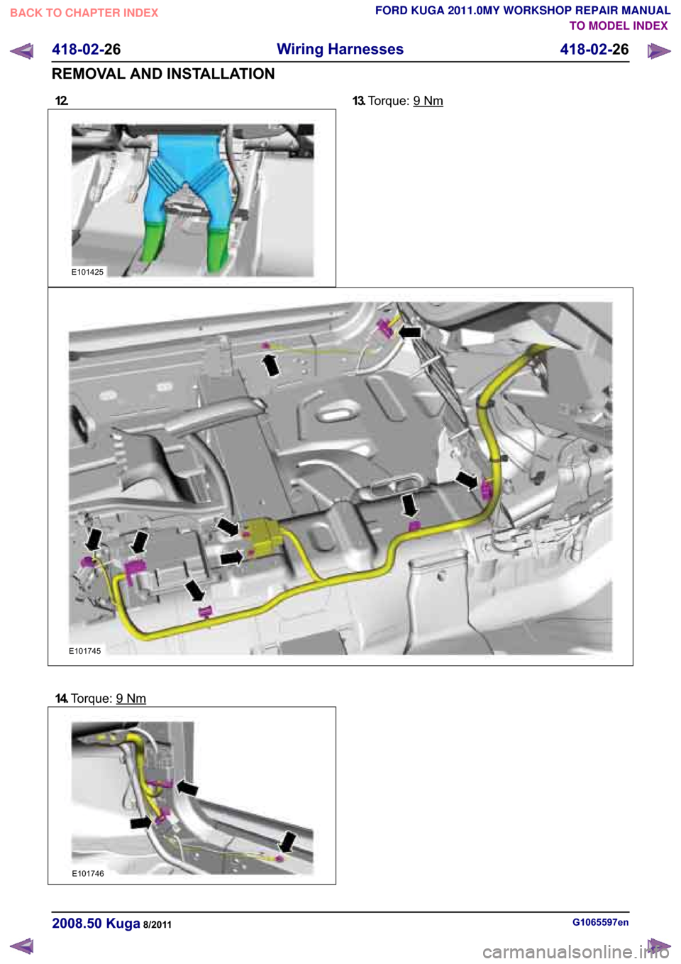 FORD KUGA 2011 1.G Workshop Manual �������7�R�U�T�X�H� � �1�P
����7�R�U�T�X�H� � �1�P
�*��������H�Q������� �.�X�J�D������
������� ��
�:�L�U�L�Q�J �+�D�U�Q�H�V�V�H�V
������� ��
�5�(�0�2