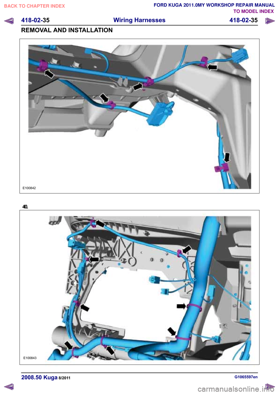 FORD KUGA 2011 1.G Workshop Manual ���
�*��������H�Q������� �.�X�J�D������
���������
�:�L�U�L�Q�J �+�D�U�Q�H�V�V�H�V
������� ��
�5�(�0�2�9�$�/ �$�1� �,�1�6�7�$�/�/�$�7�,�2�1
�(������
�(�