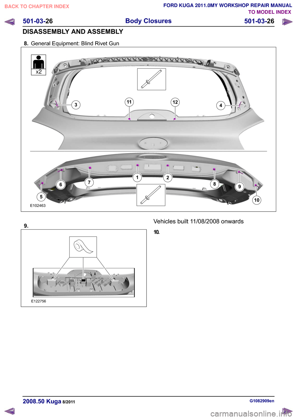 FORD KUGA 2011 1.G Workshop Manual ���*�H�Q�H�U�D�O �(�T�X�L�S�P�H�Q�W� �%�O�L�Q�G �5�L�Y�H�W �*�X�Q
�(������
x2
��
������
�
��
��
��
��
�(������
�9�H�K�L�F�O�H�V �E�X�L�O�W ���������� �R�Q�Z�D