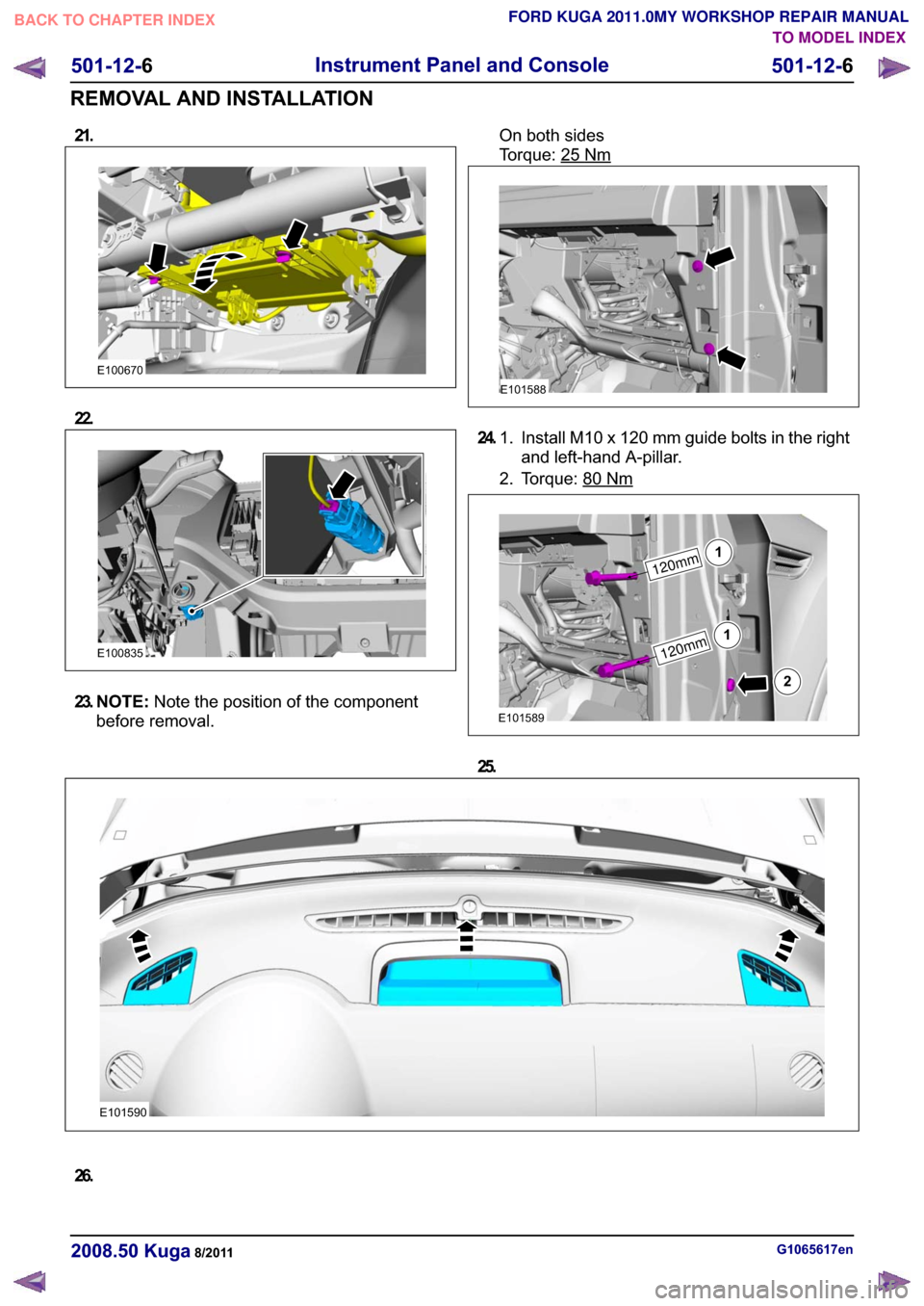 FORD KUGA 2011 1.G Workshop Manual ���
�(������
���
�(������
��� �1�2�7�(��1�R�W�H �W�K�H �S�R�V�L�W�L�R�Q �R�I �W�K�H �F�R�P�S�R�Q�H�Q�W
�E�H�I�R�U�H �U�H�P�R�Y�D�O� �2�Q �E�R�W�K �V�L�G�H�V
�7�R�U�T�X�H� ��
