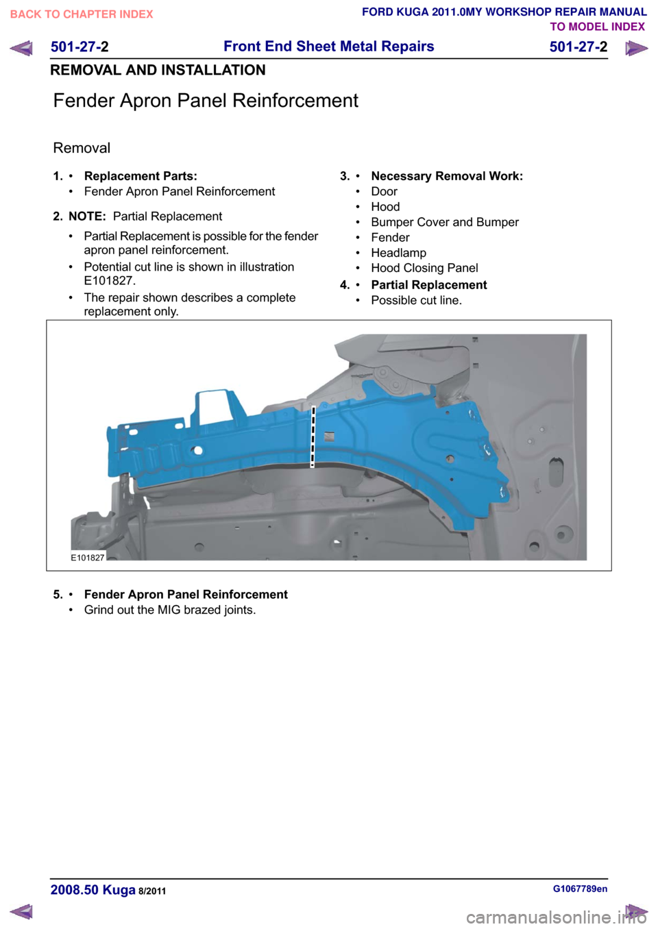 FORD KUGA 2011 1.G Workshop Manual �)�H�Q�G�H�U �$�S�U�R�Q �3�D�Q�H�O �5�H�L�Q�I�R�U�F�H�P�H�Q�W
�5�H�P�R�Y�D�O
�� �5�H�S�O�D�F�H�P�H�Q�W �3�D�U�W�V��‡
�
