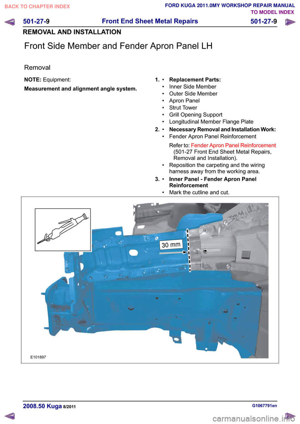 FORD KUGA 2011 1.G Workshop Manual �)�U�R�Q�W �6�L�G�H �0�H�P�E�H�U �D�Q�G �)�H�Q�G�H�U �$�S�U�R�Q �3�D�Q�H�O �/�+
�5�H�P�R�Y�D�O
�1�2�7�(��(�T�X�L�S�P�H�Q�W�
�0�H�D�V�X�U�H�P�H�Q�W �D�Q�G �D�O�L�J�Q�P�H�Q�W �D�Q�J�O�H �V�\�V�W�H�P�