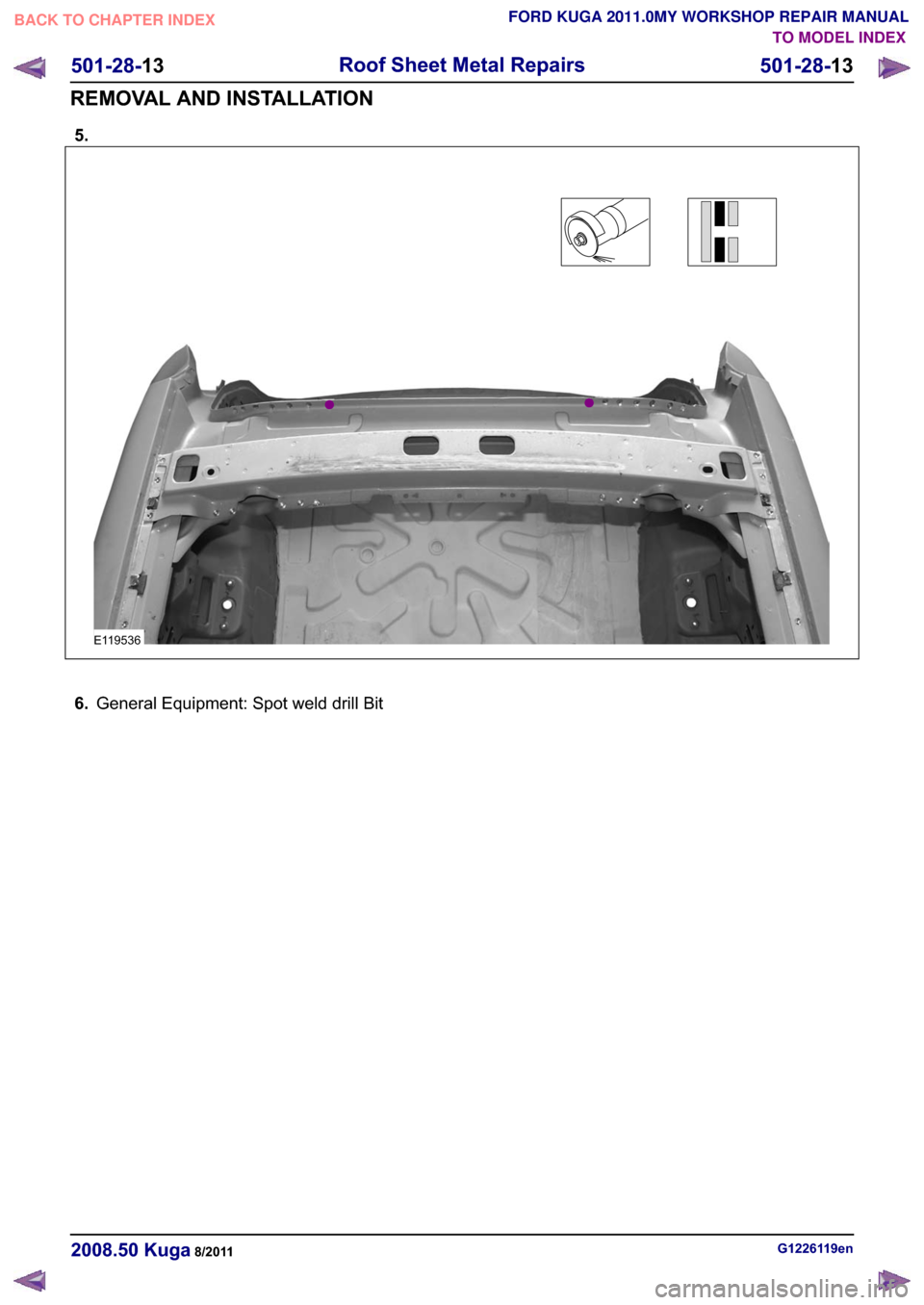 FORD KUGA 2011 1.G Workshop Manual ��
�(������
���*�H�Q�H�U�D�O �(�T�X�L�S�P�H�Q�W� �6�S�R�W �Z�H�O�G �G�U�L�O�O �%�L�W
�*��������H�Q������� �.�X�J�D������
���������
�5�R�R�I �6�K�H�H�W �0�H�W�D�