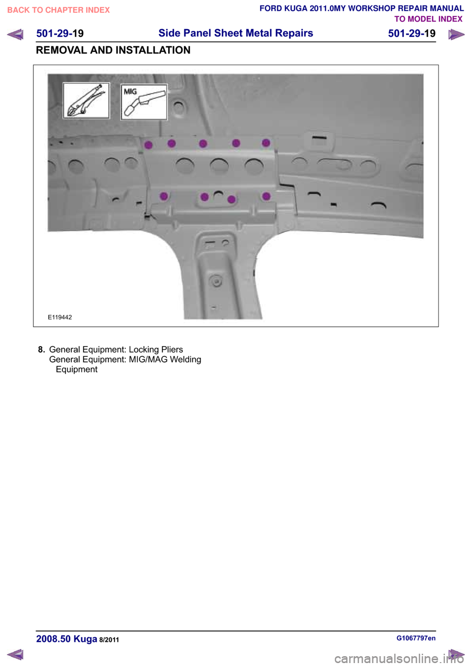 FORD KUGA 2011 1.G Workshop Manual ���*�H�Q�H�U�D�O �(�T�X�L�S�P�H�Q�W� �/�R�F�N�L�Q�J �3�O�L�H�U�V
�*�H�Q�H�U�D�O �(�T�X�L�S�P�H�Q�W� �0�,�*��0�$�* �:�H�O�G�L�Q�J
�(�T�X�L�S�P�H�Q�W
�*��������H�Q������� �.�X�J�D��