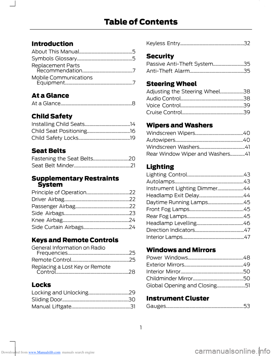 FORD B MAX 2012 1.G Owners Manual Downloaded from www.Manualslib.com manuals search engine Introduction
About This Manual...........................................5
Symbols Glossary.............................................5
Repla