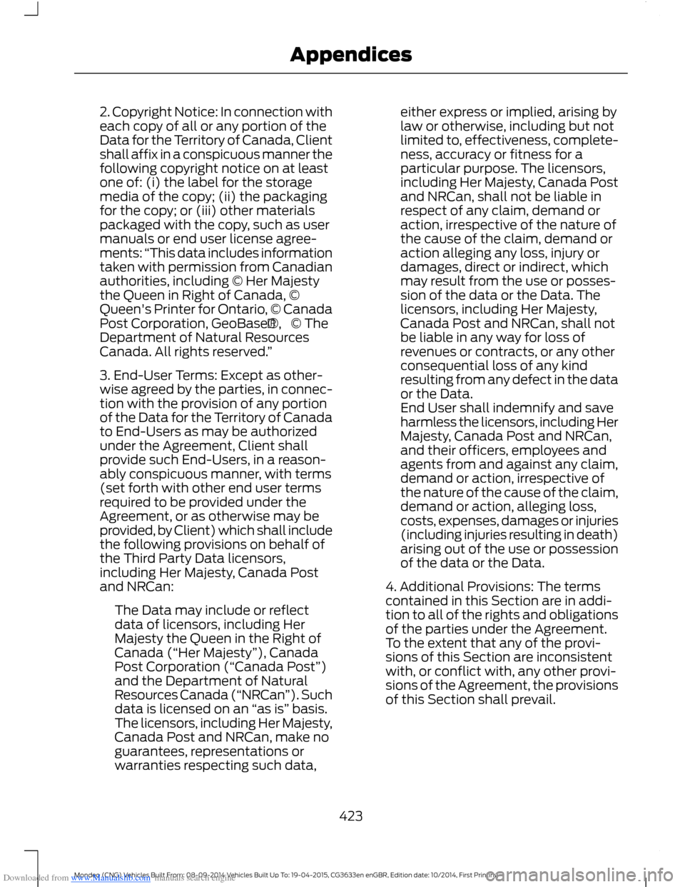 FORD MONDEO 2014 4.G Owners Manual Downloaded from www.Manualslib.com manuals search engine 2. Copyright Notice: In connection witheach copy of all or any portion of theData for the Territory of Canada, Clientshall affix in a conspicuo FORD MONDEO 2014 4.G Owners Manual Downloaded from www.Manualslib.com manuals search engine 2. Copyright Notice: In connection witheach copy of all or any portion of theData for the Territory of Canada, Clientshall affix in a conspicuo