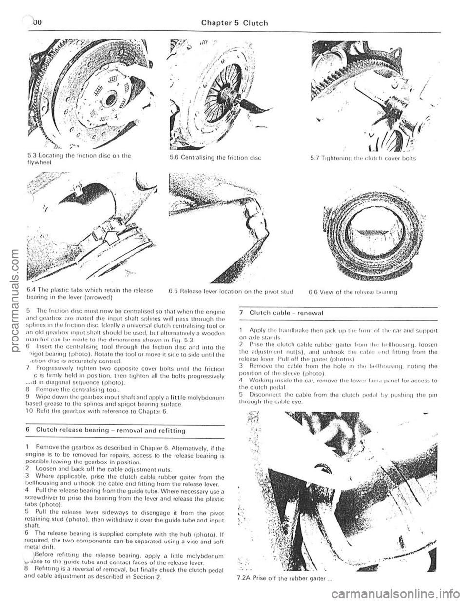 FORD CAPRI 1974 Workshop Manual "00 Chapter 5 Clutch
53 Locmlll\J the (flCllon disc on the
f lywheel 5 .6 Cent,.,l ising the friction disc 5.7 TI\)htIJnlll!) 111" ,: 1,,[, h cover holls
6.4 The plilSllC wlls which .cWin the fcl FORD CAPRI 1974 Workshop Manual "00 Chapter 5 Clutch
53 Locmlll\J the (flCllon disc on the
f lywheel 5 .6 Cent,.,l ising the friction disc 5.7 TI\)htIJnlll!) 111" ,: 1,,[, h cover holls
6.4 The plilSllC wlls which .cWin the fcl