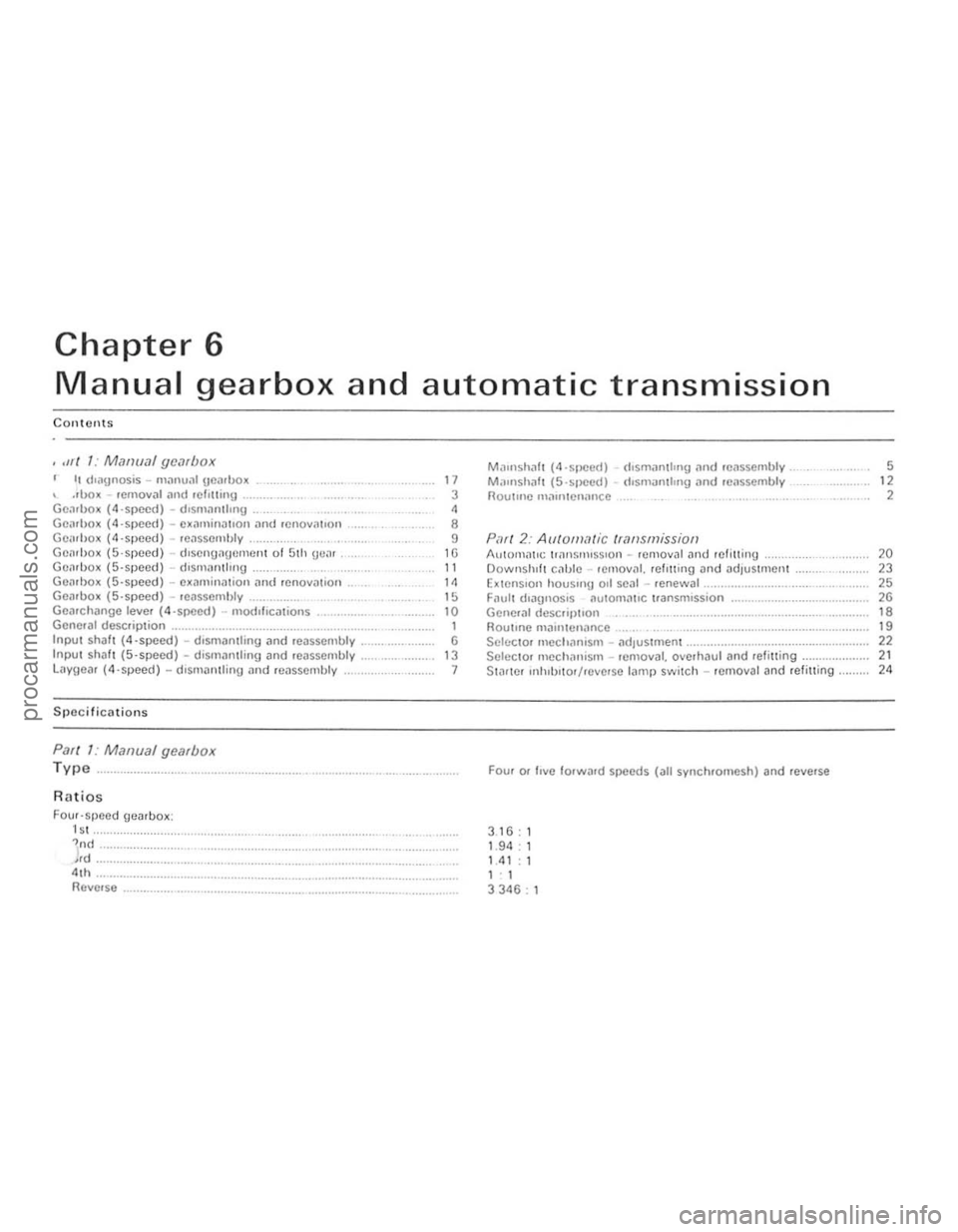 FORD CAPRI 1974 Workshop Manual )
Chapter 6
Manual gearbox and automatic transmission
Contonts
oIrt 1: Mamml gCMhox
It dunosis - m,Ulllal ijc(l.box .!l)()x -emav,1I ;lIld ,efluing . Gc;ubo. (II-speed) -dsmamlln{J GC:UhOK FORD CAPRI 1974 Workshop Manual )
Chapter 6
Manual gearbox and automatic transmission
Contonts
oIrt 1: Mamml gCMhox
It dunosis - m,Ulllal ijc(l.box .!l)()x -emav,1I ;lIld ,efluing . Gc;ubo. (II-speed) -dsmamlln{J GC:UhOK