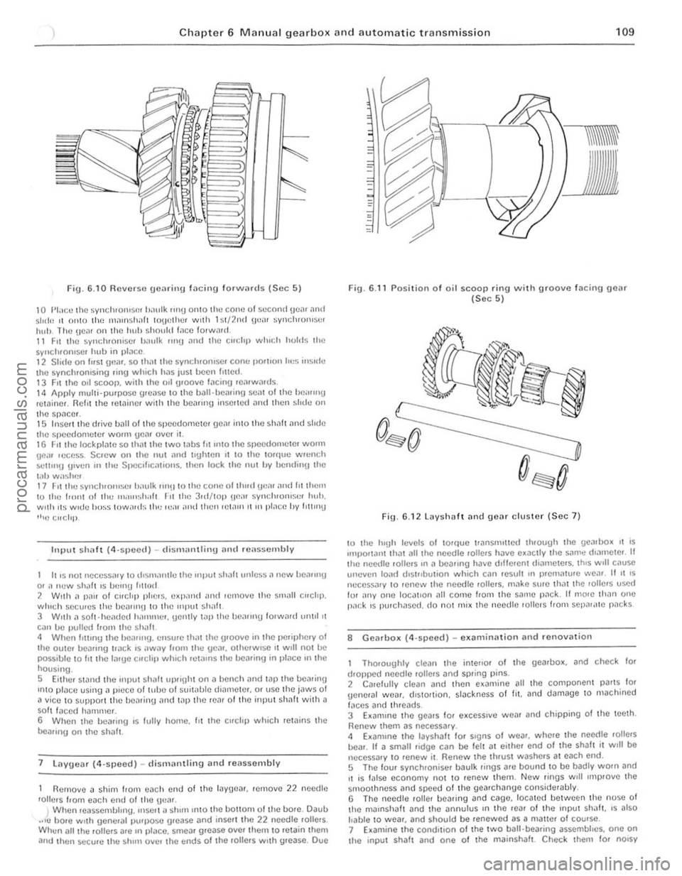 FORD CAPRI 1974 Workshop Manual Chapter 6 M anual gearbo x and autom atic transmission 109
Fig. 6.10 Rcvcrsu [JC>lrill[J "cill[J fo rwMd s (Scc 5)
10 lI:IClllhl} syllchlonl~!"!! t,,1nlk "n[J onlO Ihe COl It! 01 second !Je FORD CAPRI 1974 Workshop Manual Chapter 6 M anual gearbo x and autom atic transmission 109
Fig. 6.10 Rcvcrsu [JC>lrill[J "cill[J fo rwMd s (Scc 5)
10 lI:IClllhl} syllchlonl~!"!! t,,1nlk "n[J onlO Ihe COl It! 01 second !Je