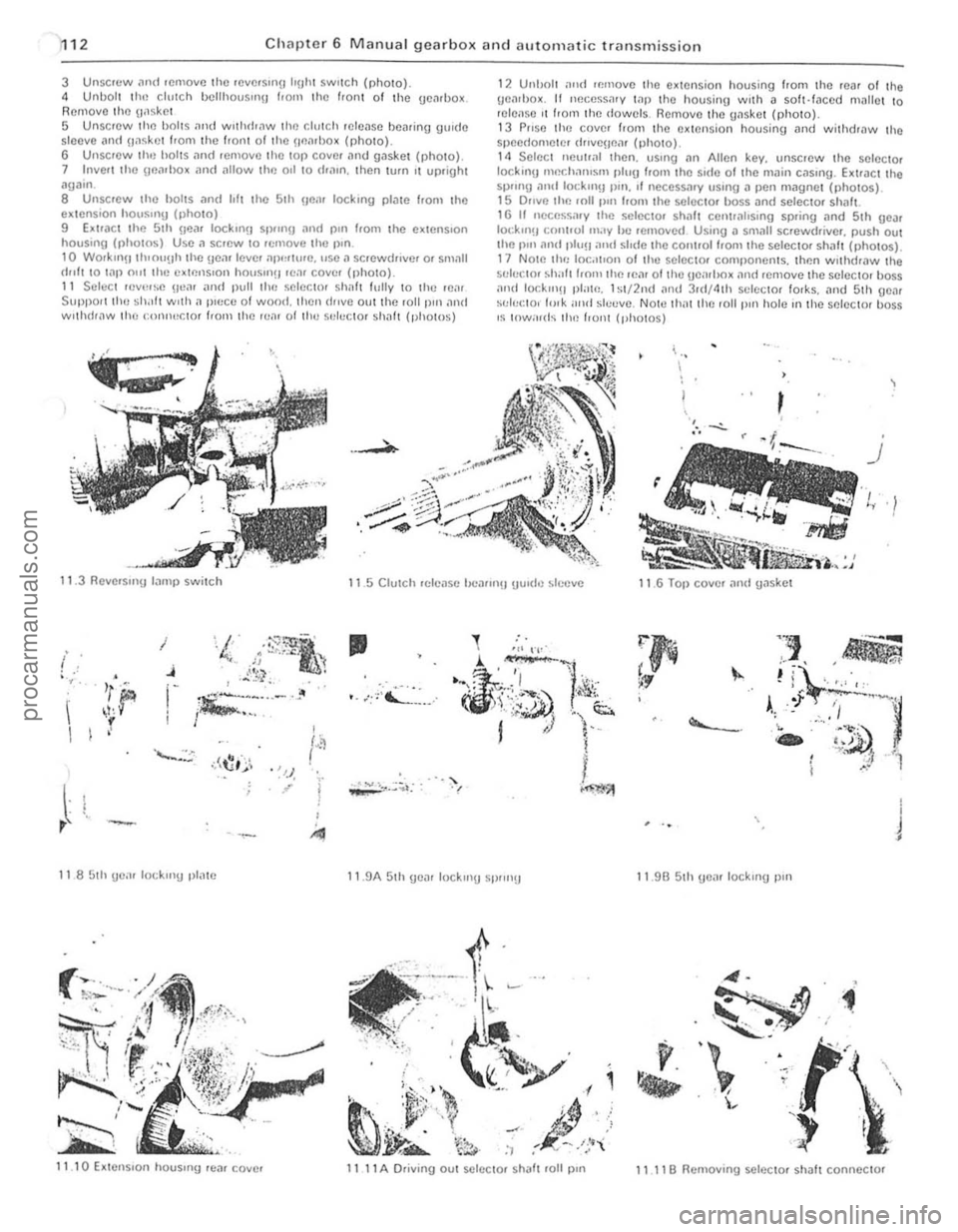 FORD CAPRI 1974 Workshop Manual Chapter 6 Manual gearbox and automatic transmission
3 Unscr(lw .1ml remove Ihe reversrnu IrUtli SWilch (rhOIO). 4 UnbO lt the clulch bellhousrrl\J f,om the /,onl of the ge~rbox. Removo Iho gaske t FORD CAPRI 1974 Workshop Manual Chapter 6 Manual gearbox and automatic transmission
3 Unscr(lw .1ml remove Ihe reversrnu IrUtli SWilch (rhOIO). 4 UnbO lt the clulch bellhousrrl\J f,om the /,onl of the ge~rbox. Removo Iho gaske t