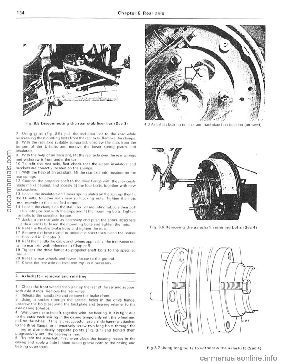 FORD CAPRI 1974 Workshop Manual 1
134 Chapte r 8 Rea r axl e
FiO. 8.5 Discorlllccti!l9 the rcar sI"biliser Iwr (Sec 3)
7 U~"'!I u"ps (FlU 8 5) I)UU rile s1.1h,l,s(lI b.ll 10 lilt:! lCol. while unstocwIIlIJ the mOlllll FORD CAPRI 1974 Workshop Manual 1
134 Chapte r 8 Rea r axl e
FiO. 8.5 Discorlllccti!l9 the rcar sI"biliser Iwr (Sec 3)
7 U~"'!I u"ps (FlU 8 5) I)UU rile s1.1h,l,s(lI b.ll 10 lilt:! lCol. while unstocwIIlIJ the mOlllll