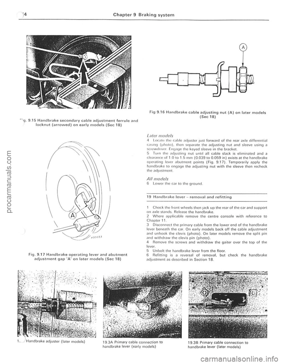 FORD CAPRI 1974 User Guide )4 Chapter 9 Braking system
Fig 9 .16 H an dbrak8 cable adjusting nul (A) on later models (Sec 18) ~'9. 9 .15 Handbrako secondary cable adjustment fonu le and lockn u t (arrowed ) on early model FORD CAPRI 1974 User Guide )4 Chapter 9 Braking system
Fig 9 .16 H an dbrak8 cable adjusting nul (A) on later models (Sec 18) ~'9. 9 .15 Handbrako secondary cable adjustment fonu le and lockn u t (arrowed ) on early model