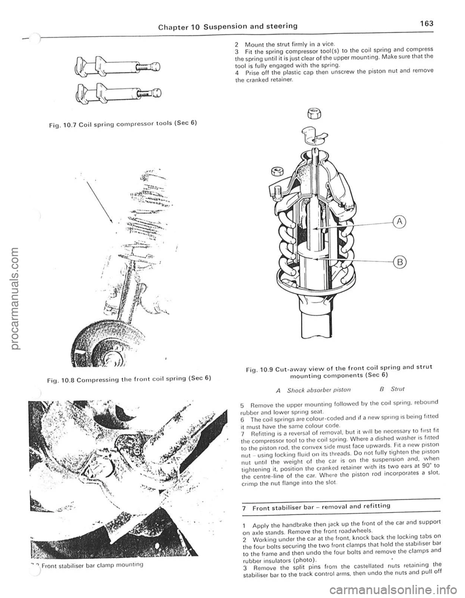 FORD CAPRI 1974  Workshop Manual Chapter 10 S uspension and steering 163 
~~--,,$iJO 
~~\~ 
Fig. 10.7 Coil spri n g compressor lOo ls  (Sec 6 ) 
\. 
FiU. 1 0 .8 C o rn pressi nu  the frOllt Goil spring ( S ec 6) 
~ " / ron t stobilis