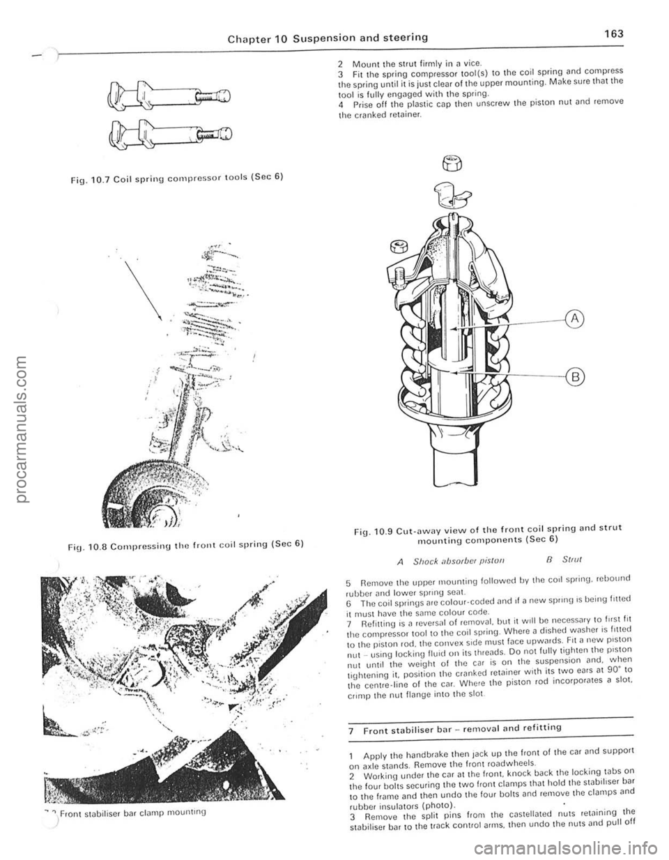 FORD CAPRI 1974 Workshop Manual Chapter 10 S uspension and steering 163
~~--,,$iJO
~~\~
Fig. 10.7 Coil spri n g compressor lOo ls (Sec 6 )
\.
FiU. 1 0 .8 C o rn pressi nu the frOllt Goil spring ( S ec 6)
~ " / ron t stobilis FORD CAPRI 1974 Workshop Manual Chapter 10 S uspension and steering 163
~~--,,$iJO
~~\~
Fig. 10.7 Coil spri n g compressor lOo ls (Sec 6 )
\.
FiU. 1 0 .8 C o rn pressi nu the frOllt Goil spring ( S ec 6)
~ " / ron t stobilis