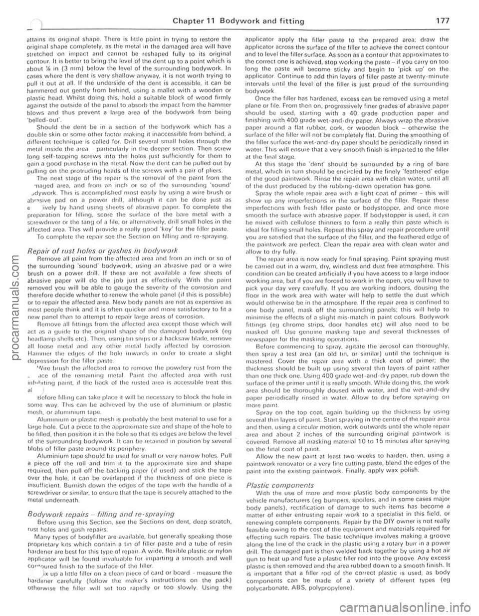 FORD CAPRI 1974  Workshop Manual ) Chapter 11 Bodywork and fittin g 17 7 
~!t~InS its oriOin,11 sh~flC. There  is lillie point in trying to restore the original s hllpe complClC ly, as the me1011 on the darnllged arca will have stret