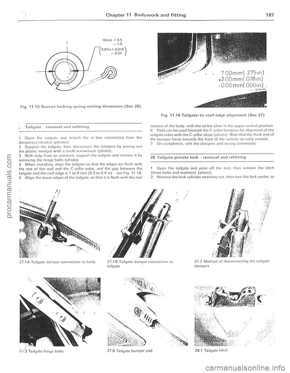 FORD CAPRI 1974 Workshop Manual r
) Chapter 11 Bodywork and fitting 187
16mm ~ 0.5 -1.0
( 0.63," t 0.0
19 ) -O.O~
Fin. 11 .1 5 [30l1 ,1f!1 lock;,, !) ~p"iI1U ~(llling dimensi o n {Sec 26 }
OP"I) II", t."I!!,,!!, ;ond <1<:1 FORD CAPRI 1974 Workshop Manual r
) Chapter 11 Bodywork and fitting 187
16mm ~ 0.5 -1.0
( 0.63," t 0.0
19 ) -O.O~
Fin. 11 .1 5 [30l1 ,1f!1 lock;,, !) ~p"iI1U ~(llling dimensi o n {Sec 26 }
OP"I) II", t."I!!,,!!, ;ond <1<:1