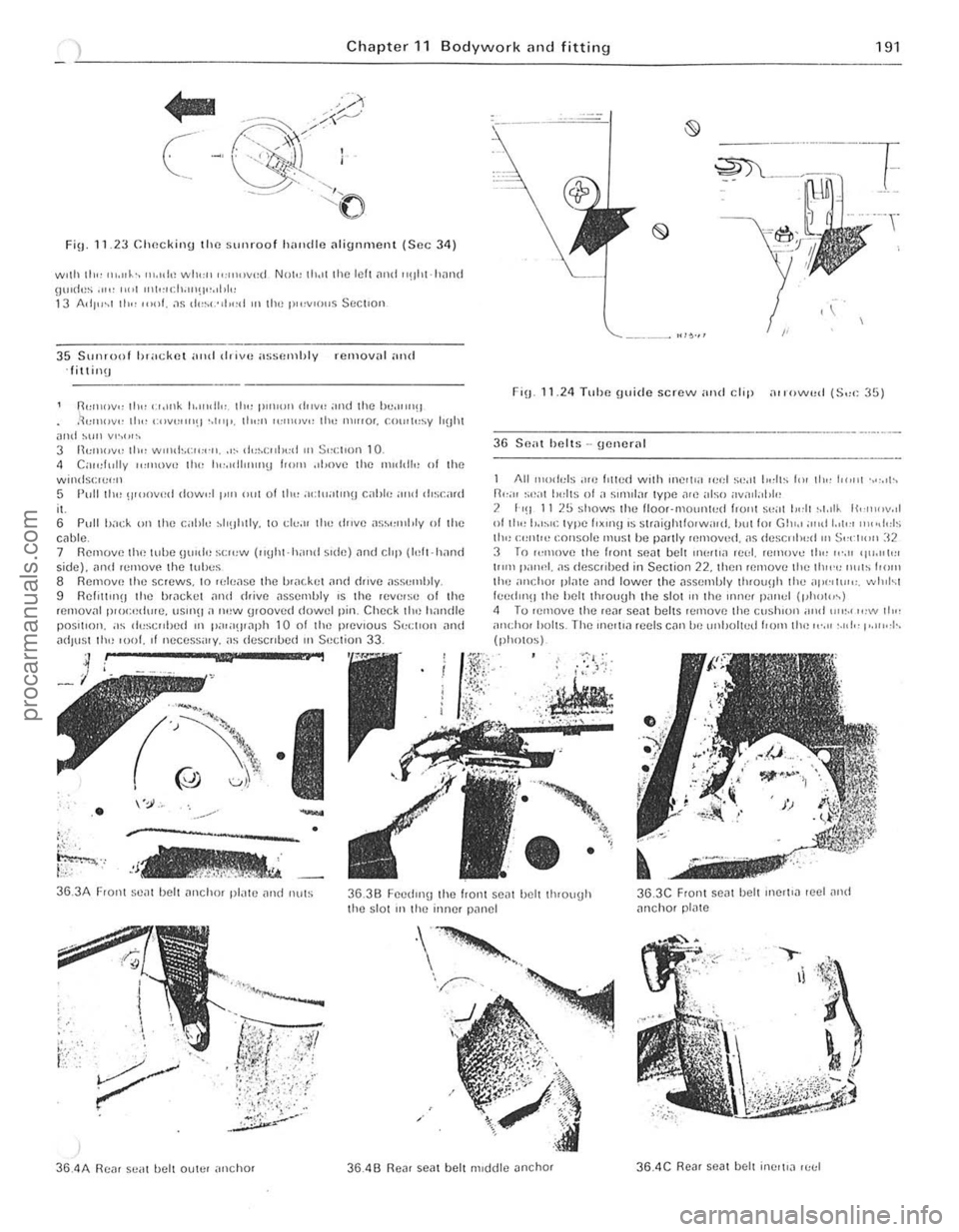 FORD CAPRI 1974 Workshop Manual ) Chapter 11 Bodywork ar\d fitting 191
..
C
FilJ. 11.23 elweki"\) the sunroof hHndle nlignment (Sec 3 4 )
wllh th" ",.IIk-, " •• "I,~ whO:1l "",,",vt:d NOh! th.,t tile lelt ,lnd "oht·h1 FORD CAPRI 1974 Workshop Manual ) Chapter 11 Bodywork ar\d fitting 191
..
C
FilJ. 11.23 elweki"\) the sunroof hHndle nlignment (Sec 3 4 )
wllh th" ",.IIk-, " •• "I,~ whO:1l "",,",vt:d NOh! th.,t tile lelt ,lnd "oht·h1