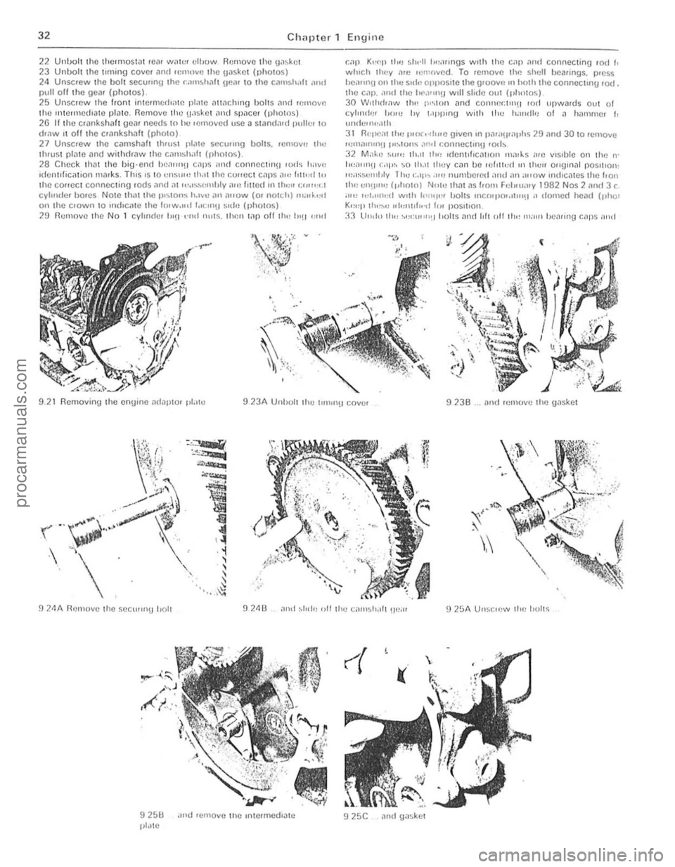 FORD CAPRI 1974  Workshop Manual ,  , 
) 
. 
ClliIpter Engine 
22 Unholt the thcrmOSlilt  INlr Woller eillow R()llloVC the ~Jo1~kCl 23 Unboillhe 1II11Ing cover "ml relllove the UaSkCl (photos) 24 Ullscrew Ihe bolt securing the r..~