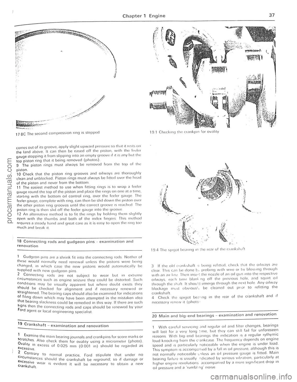 FORD CAPRI 1974  Workshop Manual , 
:: 
" , 
.~. 
, . 
J 
I 
I li . ,, : 
) 
) 
Chapter 1 Engine 37 
------------------~~----------------~ 
17 8e Tho socond compress,on " 11\1 I~ steppr:d 
, ., 
4 
cOI"es out 01 I1S groOvO.  ;;Ipp