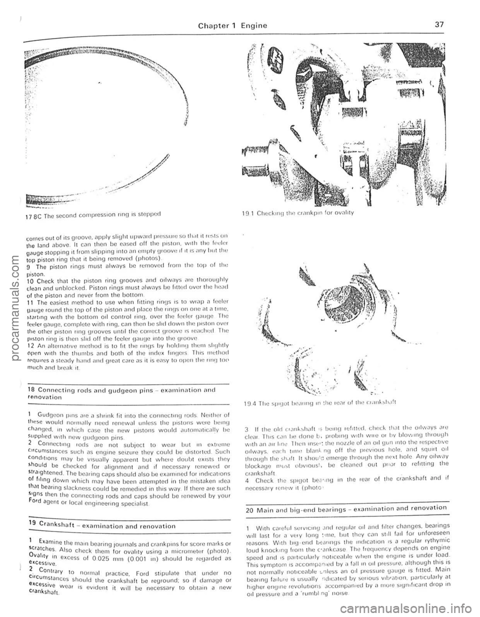 FORD CAPRI 1974 Owners Guide , 
:: 
" , 
.~. 
, . 
J 
I 
I li . ,, : 
) 
) 
Chapter 1 Engine 37 
------------------~~----------------~ 
17 8e Tho socond compress,on " 11\1 I~ steppr:d 
, ., 
4 
cOI"es out 01 I1S groOvO.  ;;Ipp