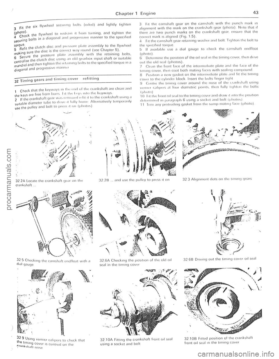 FORD CAPRI 1974 Workshop Manual )
Ch<lpter 1 EnUine 43
---3 Fit Ih e si~ flywheel sec"""\1 11()1I~ (n, t"dl <lnd hghtly tghten
(phOto ).
4 Chock the secur ing boilS
flywheel 10 "'~1'.111' ,I fro", tll,nlll\J. < FORD CAPRI 1974 Workshop Manual )
Ch<lpter 1 EnUine 43
---3 Fit Ih e si~ flywheel sec"""\1 11()1I~ (n, t"dl <lnd hghtly tghten
(phOto ).
4 Chock the secur ing boilS
flywheel 10 "'~1'.111' ,I fro", tll,nlll\J. <