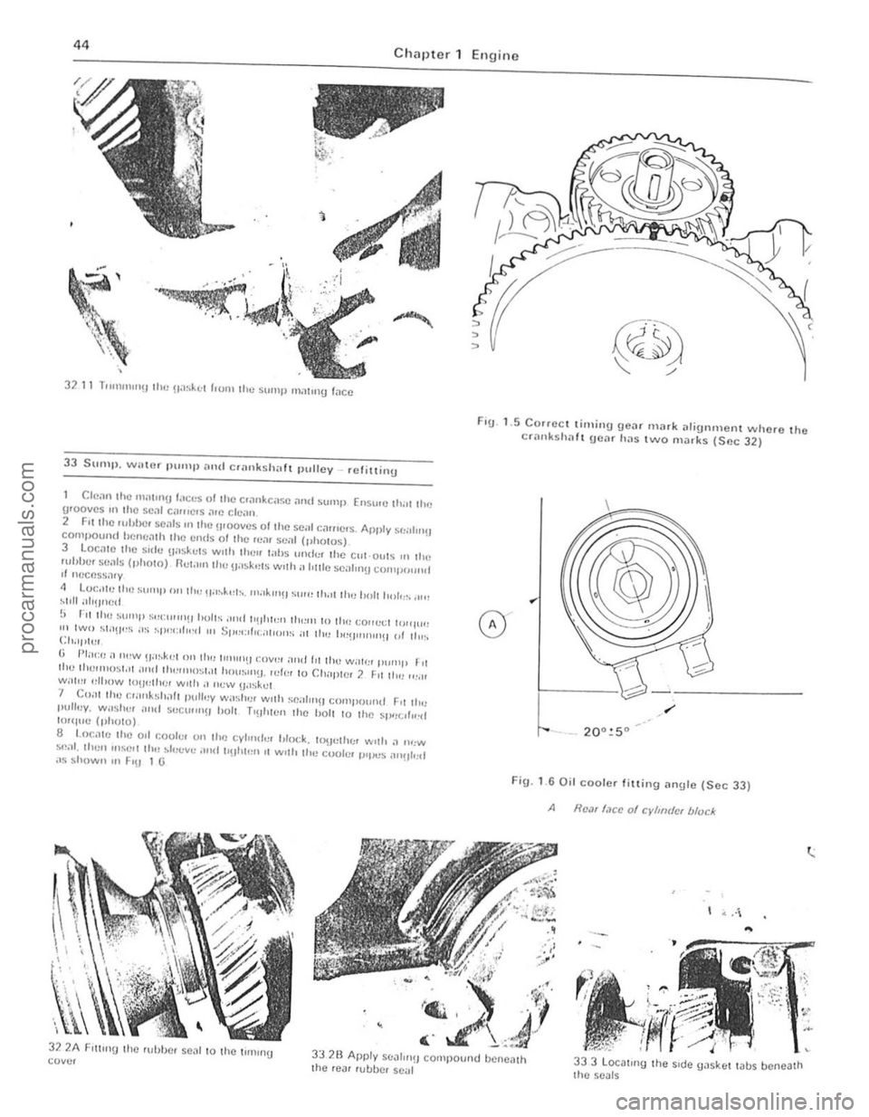 FORD CAPRI 1974 Service Manual  
) 
.... ---= 
44 C hapter  1 Engine 
32 11 TUUHU" !J the !la~~(:1 "(11ll Ihe sump m.ll11Y face 
33 SIII11I ), wal n r 11111111 and  cr<1l1ksh "ft pullev _  relil1inU 
Ch!all the 1II:11111U I;ICcs
