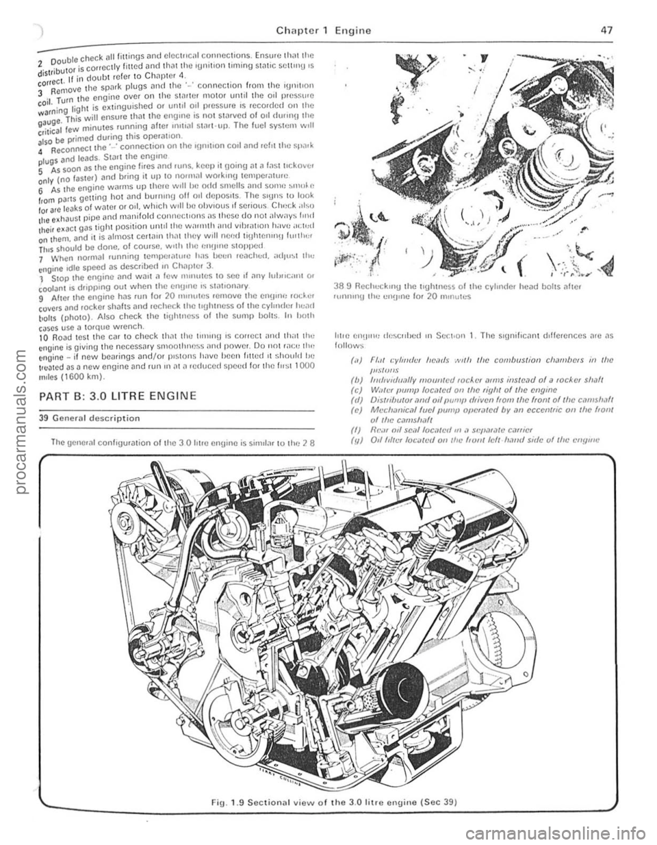 FORD CAPRI 1974 Service Manual Chapter 1 Engin e 47 
--;; ble chec k ~II littings nnd elcct"cill connections. Ensu,e  thnt the 2 .,",or is correctly lilted ilnd Ihil t Ihe IUnil,on tlmmg StJtlC  Selllll\) s distrlU 
I CI  , t II i