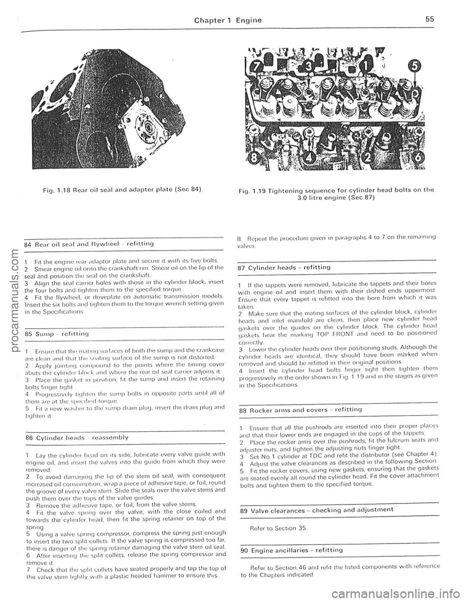 FORD CAPRI 1974  Workshop Manual 7 
Chapter  1 Engine 
Fig . 1.1 8 R ear oil sen I ilnd ildaptcr pliltc (Sec 84) 
84 Renr oil se;1i ,,,,(I lIywheel  - rc fitti"u 
1 Ill the ()n!J"I(~ .r,," ,,(1"110 pla1<:1 and s(:clIre ,I wllh