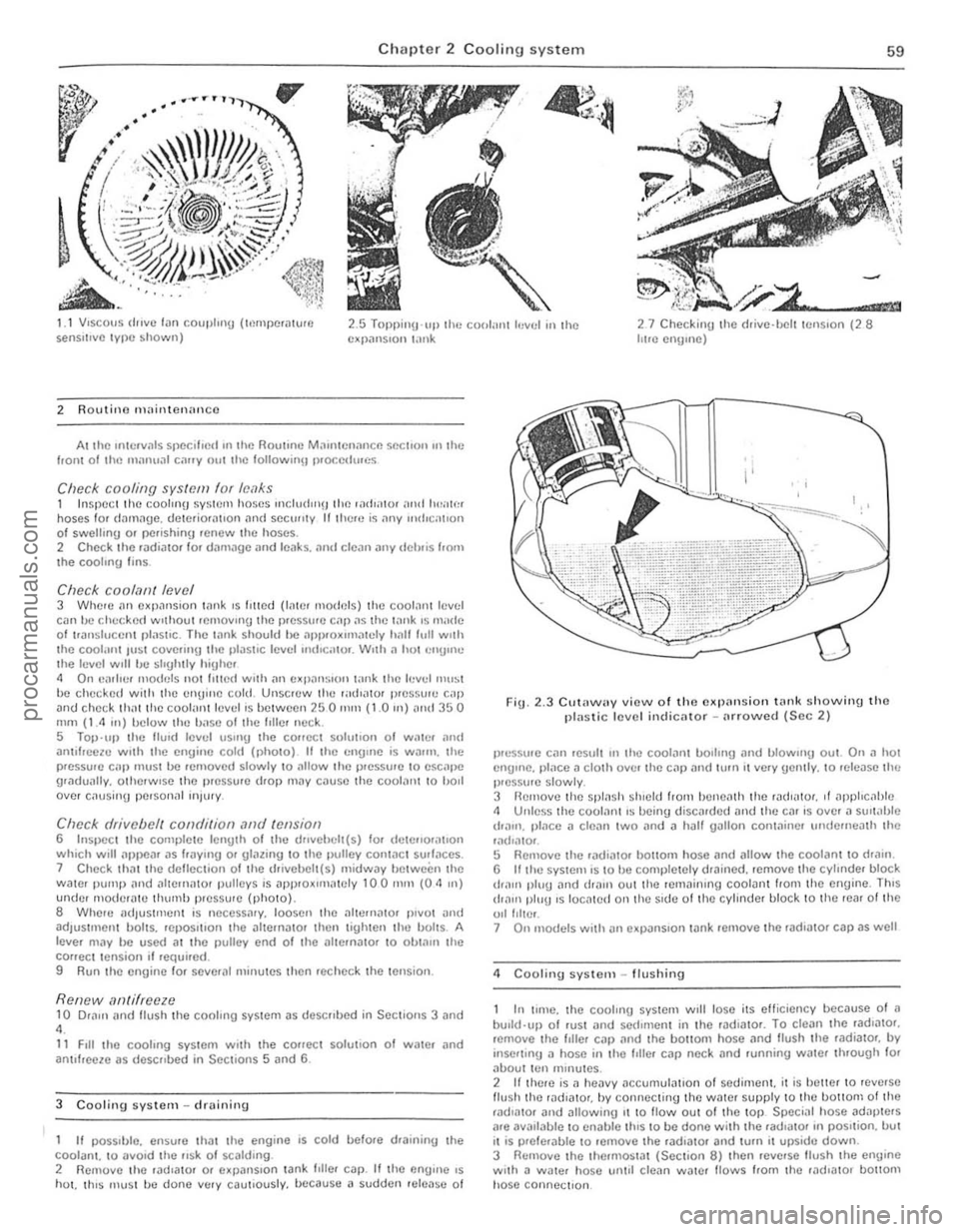 FORD CAPRI 1974 User Guide )
tz
Chapter 2 Cooting system 59
1 I VISCOUS (IPlVC I,m coupling (I,~mpc,alu,e sensitIve 1VIle shown) 2.5 Tuppill\l -lIplhc COlllilll1 h,vel in the c~J)alls,on \;lI\k 27 Checkin U the drive-b FORD CAPRI 1974 User Guide )
tz
Chapter 2 Cooting system 59
1 I VISCOUS (IPlVC I,m coupling (I,~mpc,alu,e sensitIve 1VIle shown) 2.5 Tuppill\l -lIplhc COlllilll1 h,vel in the c~J)alls,on \;lI\k 27 Checkin U the drive-b