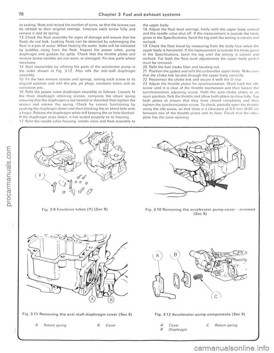 FORD CAPRI 1974 Manual PDF 70 Chapter 3 Fucl and exhaust systems
liS seatmu Note ,1nd reco.d the number of lurns, so th,11 the screws can be relltted 10 their orjuin~' settings . Unscrew cilch screw fully and remove it an FORD CAPRI 1974 Manual PDF 70 Chapter 3 Fucl and exhaust systems
liS seatmu Note ,1nd reco.d the number of lurns, so th,11 the screws can be relltted 10 their orjuin~' settings . Unscrew cilch screw fully and remove it an