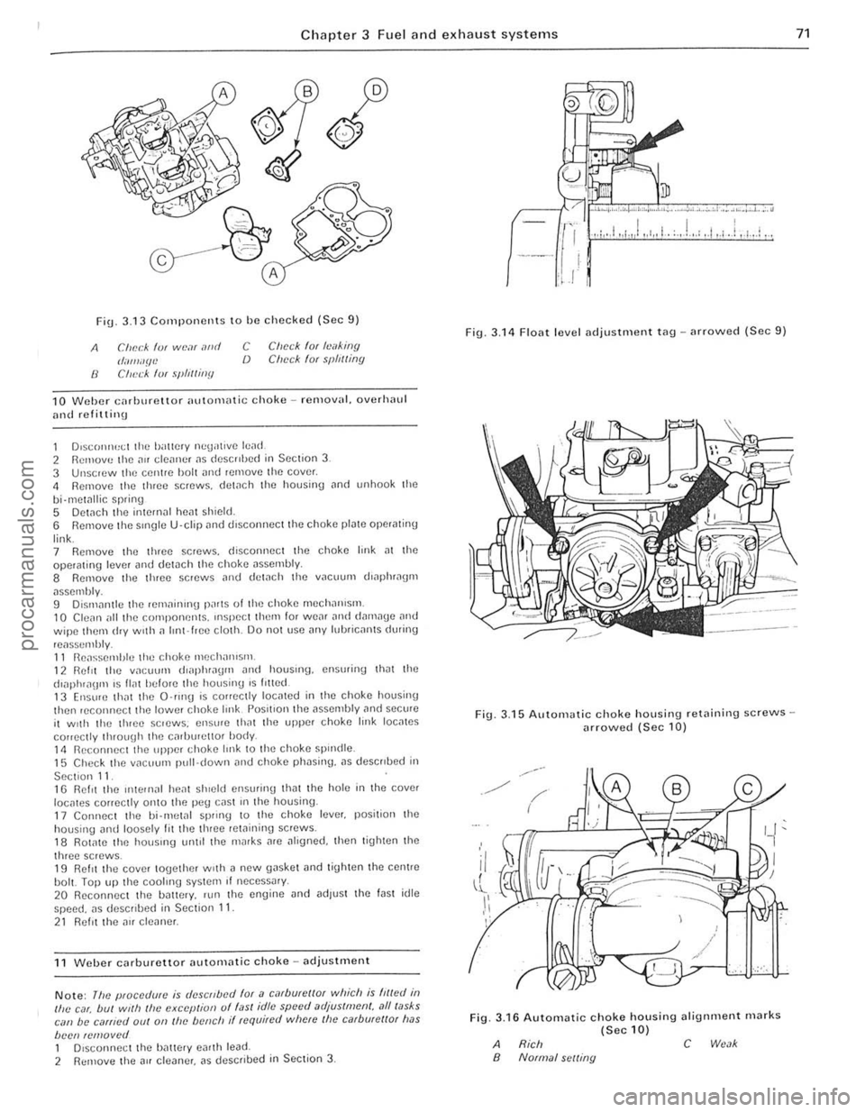 FORD CAPRI 1974  Workshop Manual ) Chapter 3 Fuel  and exhaust systems 
FiU _ 3.13 Components to he checked (Sec 9) 
A 
8 
C/u:(:A fur wP.olf alJd (/illllif/I.l Clwck (If .~/I"lIitJfJ 
C CI)(xk for hd,ill{J {) Check (Of spfrll