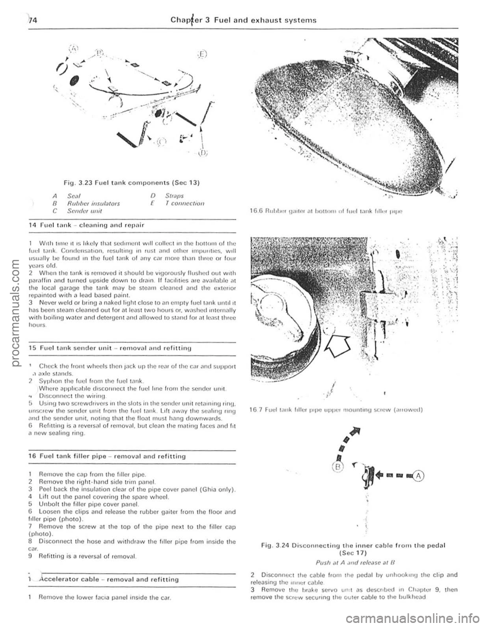 FORD CAPRI 1974 Manual PDF 74 Chapter 3 Fuel and exhaust systems
, ;
1)>
,
Fig. 3 .23 F el <ll1k coml> onenlS (Sec 13)
A
" C
Se.ll Ruhbcl ill,W/,lIQI S SI!IIIJ..f lIoil
14 Fuel lank -cronning DrHI rcpl1ir
D SImps FORD CAPRI 1974 Manual PDF 74 Chapter 3 Fuel and exhaust systems
, ;
1)>
,
Fig. 3 .23 F el <ll1k coml> onenlS (Sec 13)
A
" C
Se.ll Ruhbcl ill,W/,lIQI S SI!IIIJ..f lIoil
14 Fuel lank -cronning DrHI rcpl1ir
D SImps