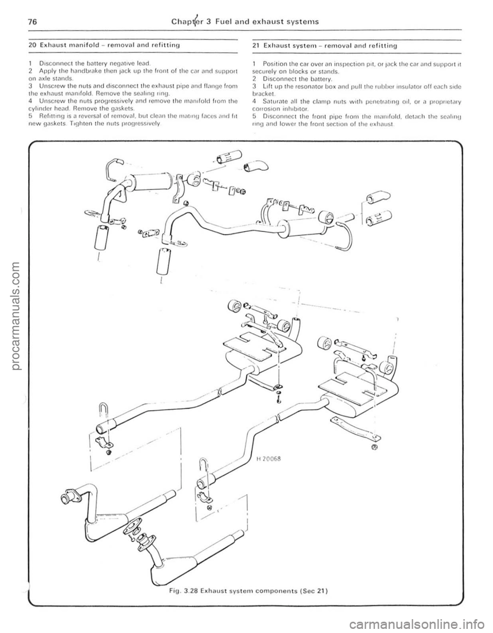 FORD CAPRI 1974 Manual PDF 76 Chap~r 3 Fuel and exhaust syste m s
20 E~huust nlllnifold -removalllnd refitting
1 Disconnect the hallelY negillive h}ild. 2 Apply the h,lndl,),li<.e then lilCi<. up Ihe Iront o[ Ihe Cill ilnd FORD CAPRI 1974 Manual PDF 76 Chap~r 3 Fuel and exhaust syste m s
20 E~huust nlllnifold -removalllnd refitting
1 Disconnect the hallelY negillive h}ild. 2 Apply the h,lndl,),li<.e then lilCi<. up Ihe Iront o[ Ihe Cill ilnd