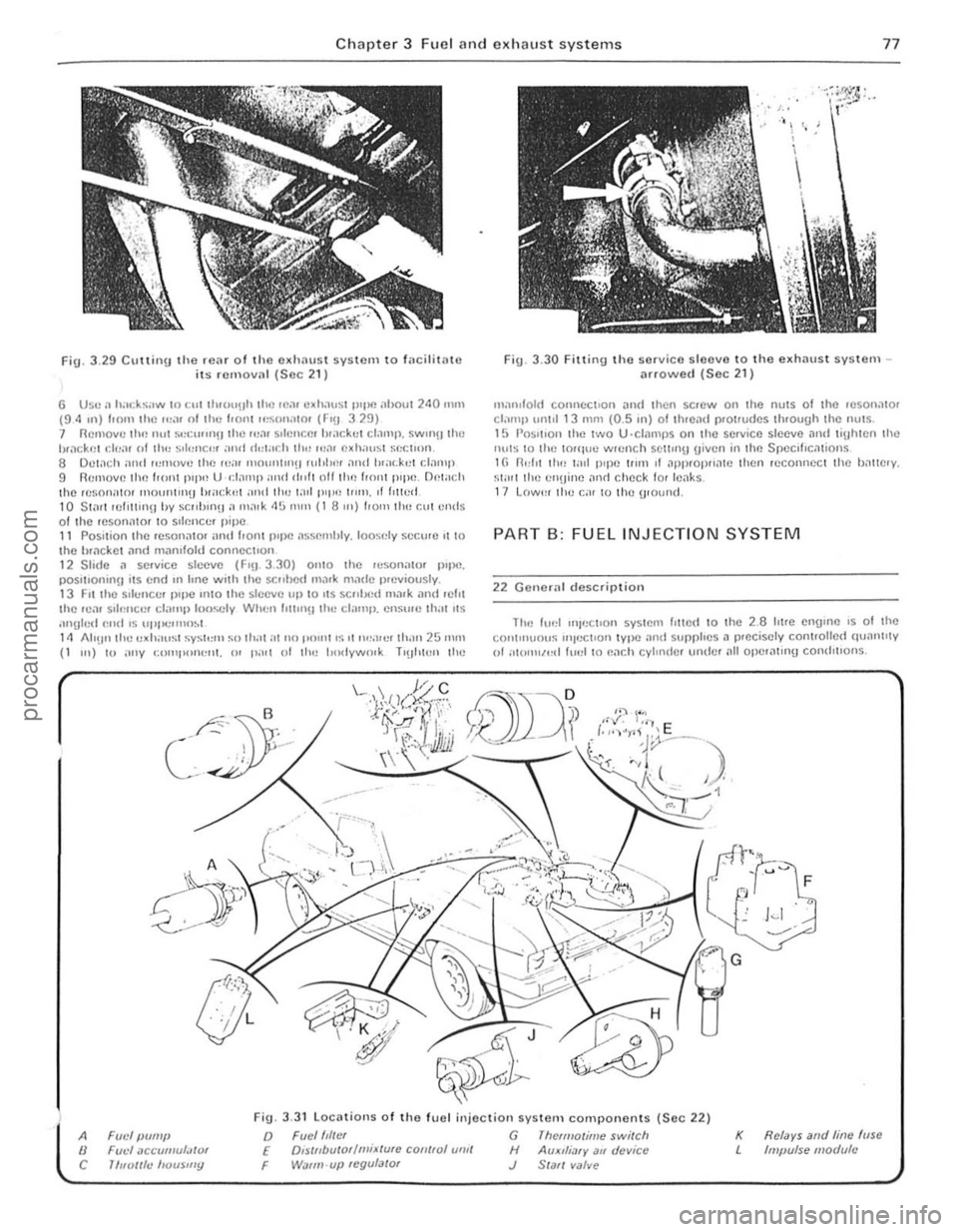 FORD CAPRI 1974 Workshop Manual -
Chapter 3 Fuel and exhaust systems 77
Fig. 3.29 CUlling the reM o f tho exhaust system to facilitate its removal (Sec 21 )
6 Usu a hadsa w 10 CII I II"Ul!lh Ihe .e:!. Cxh:!ust ppe ilhoul 240 mm FORD CAPRI 1974 Workshop Manual -
Chapter 3 Fuel and exhaust systems 77
Fig. 3.29 CUlling the reM o f tho exhaust system to facilitate its removal (Sec 21 )
6 Usu a hadsa w 10 CII I II"Ul!lh Ihe .e:!. Cxh:!ust ppe ilhoul 240 mm