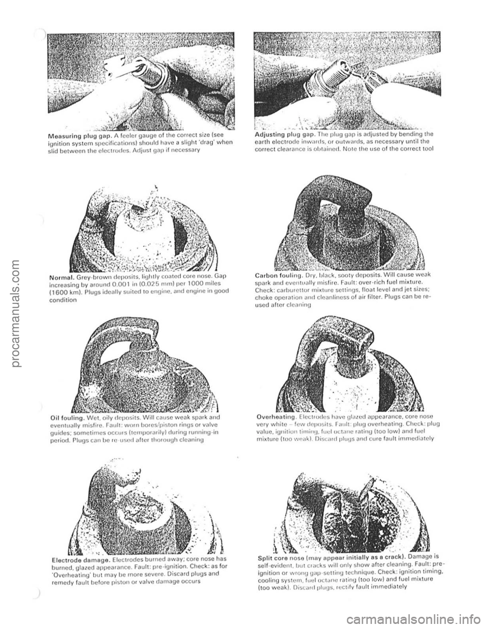 FORD CAPRI 1974 Owners Manual Monsurin g plug gnp . gaugo ;;:;;;-;;;"",,,,"," ignition sysICm spccilicalions) should have a sliUht drag when slid between the olocuuch~s. Adjust {[liP if necessary
N orm al. r, dcpo~il~.liUloll FORD CAPRI 1974 Owners Manual Monsurin g plug gnp . gaugo ;;:;;;-;;;"",,,,"," ignition sysICm spccilicalions) should have a sliUht drag when slid between the olocuuch~s. Adjust {[liP if necessary
N orm al. r, dcpo~il~.liUloll