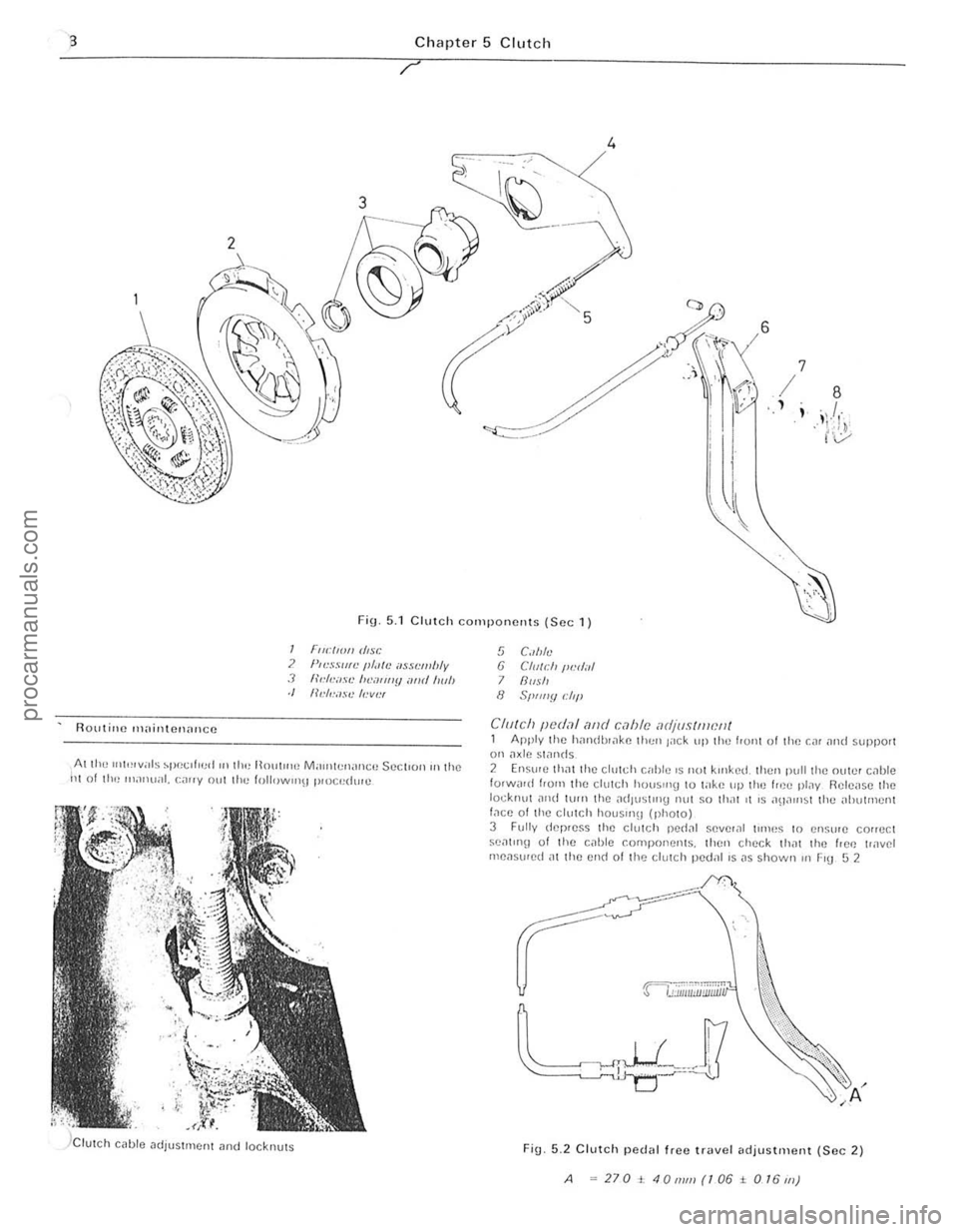 FORD CAPRI 1974 Owners Manual Chapter 5 Clutch 
? 
4 7 
/ , 
Fig 5.1 Clutch components (Sec 1) 
Ruutine 1\1,lintC!1aIlCC 
I FrwllO" d,sc ? }"".HIlfL II/"e ilHLwlJly J "I.·oR /II .fJ oml 1001, ./ 11",.""se /,."w" 