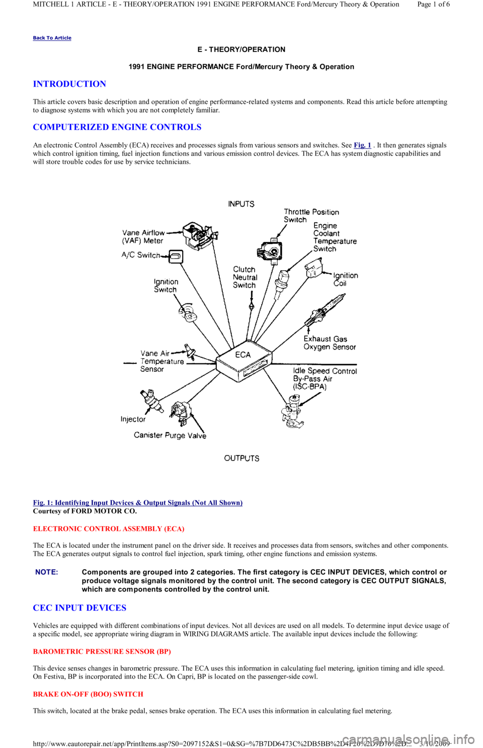 FORD FESTIVA 1991  Service Manual Back To Article 
E - T HEORY/OPERAT ION 
1991 ENGINE PERFORMANCE Ford/Mercury T heory & Operation 
INTRODUCTION 
This article covers basic description and operation of engine performance-related syste