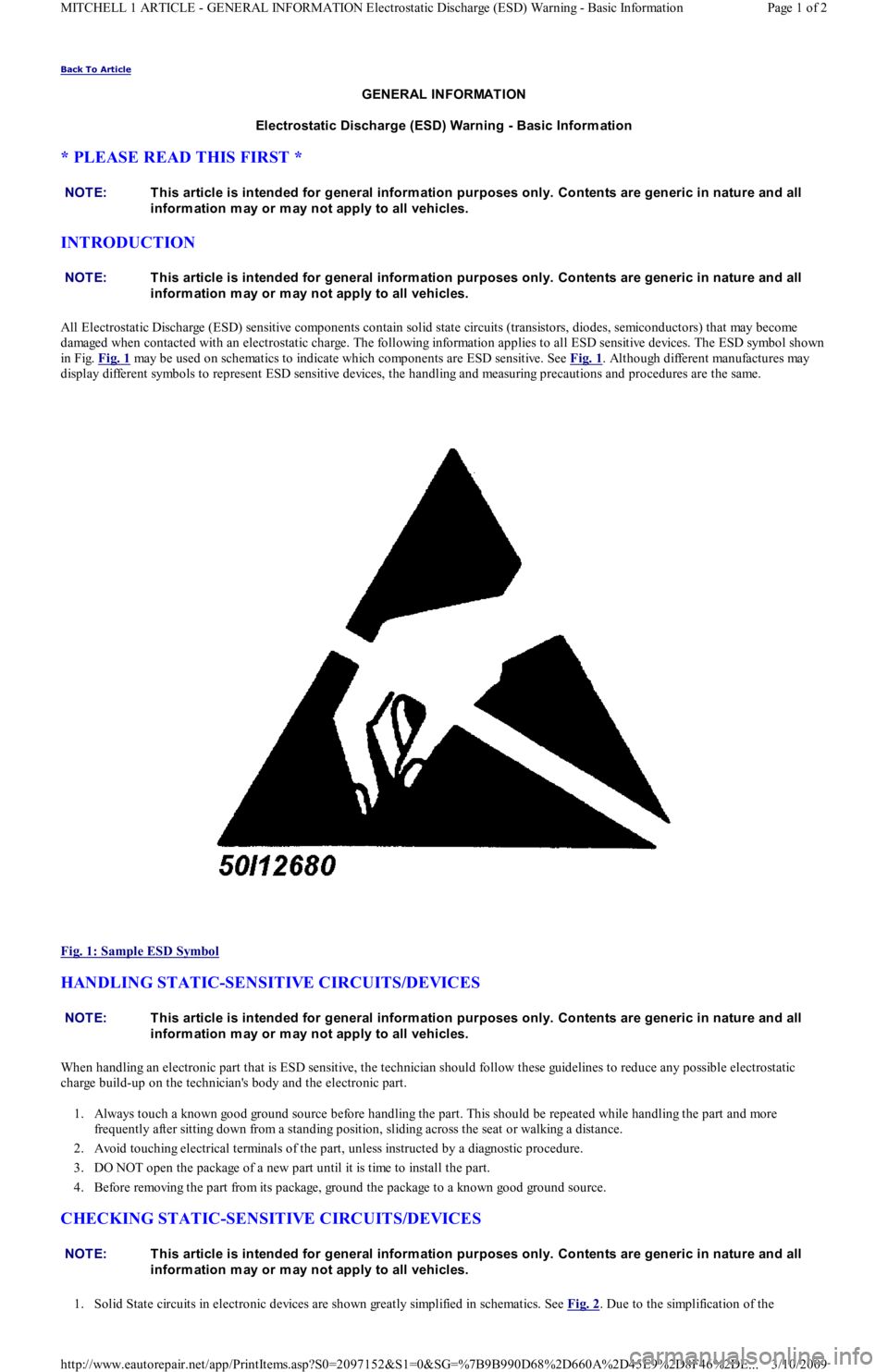 FORD FESTIVA 1991  Service Manual Back To Article 
GENERAL INFORMATION 
Electrostatic Discharge (ESD) Warning - Basic Inform ation 
* PLEASE READ THIS FIRST * 
INTRODUCTION 
All Electrostatic Discharge (ESD) sensitive components conta