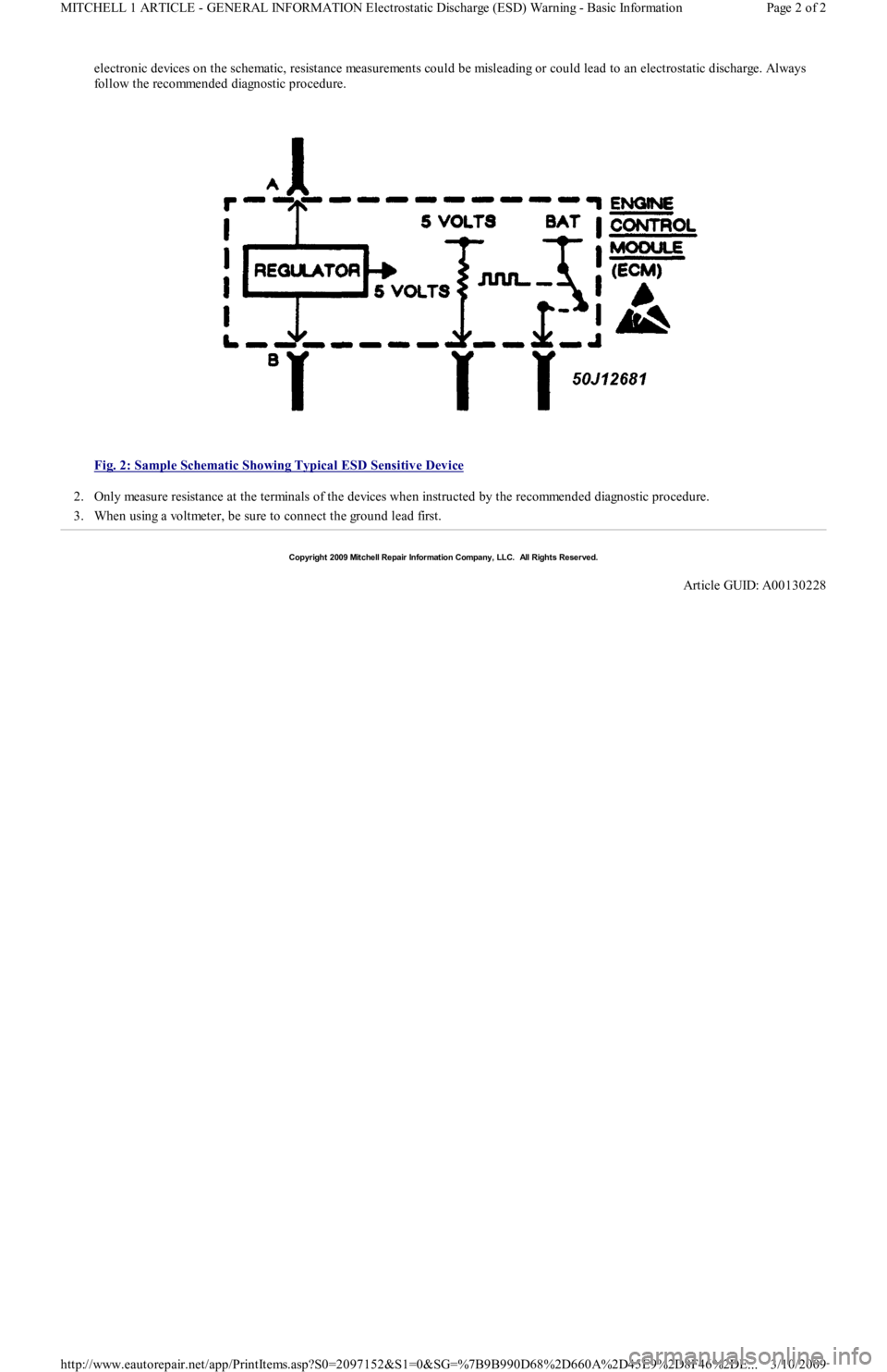 FORD FESTIVA 1991  Service Manual electronic devices on the schematic, resistance measurements could be misleading or could lead to an electrostatic discharge. Always 
follow the recommended diagnostic procedure. 
 
Fig. 2: Sample Sch