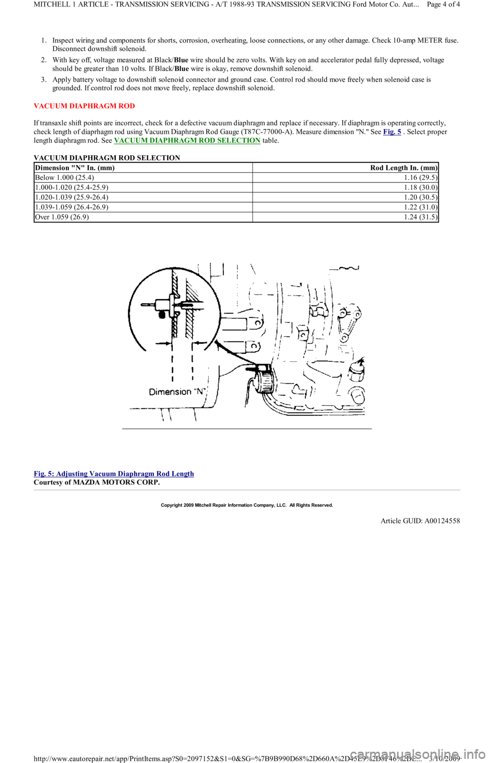 FORD FESTIVA 1991 Service Manual 1. Inspect wiring and components for shorts, corrosion, overheating, loose connections, or any other damage. Check 10-amp METER fu se.
Disconnect downshift solenoid.
2. With key off, voltage measur FORD FESTIVA 1991 Service Manual 1. Inspect wiring and components for shorts, corrosion, overheating, loose connections, or any other damage. Check 10-amp METER fu se.
Disconnect downshift solenoid.
2. With key off, voltage measur