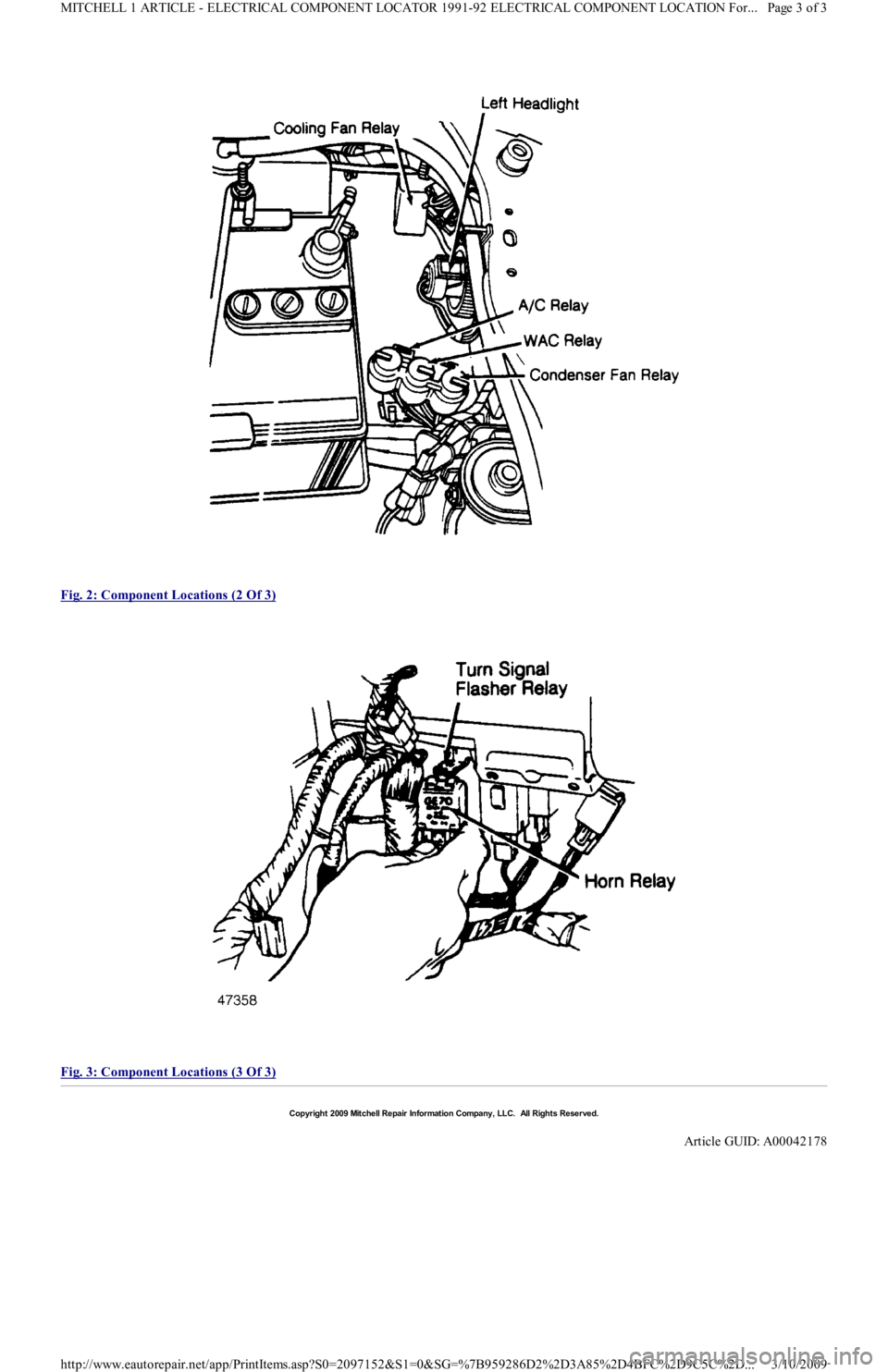 FORD FESTIVA 1991 Workshop Manual  
Fig. 2: Component Locations (2 Of 3)
 
 
Fig. 3: Component Locations (3 Of 3)
 
Copyr ight 2009 Mitchell Repair  Information Company, LLC.  All Rights Reserved.  
Article GUID: A00042178 
Page 3 of 