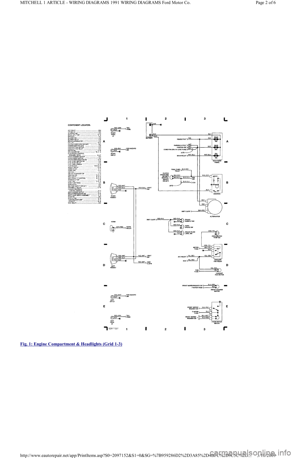 FORD FESTIVA 1991 Repair Manual
Fig. 1: Engine Compartment & Headlights (Grid 1
-3)
Page 2 of 6 MITCHELL 1 ARTICLE - WIRING DIAGRAMS 1991 WIRING DIAGRAMS Ford Motor Co.
3/10/2009 http://www.eautorepair.net/app/PrintItems.asp?S0=2 FORD FESTIVA 1991 Repair Manual
Fig. 1: Engine Compartment & Headlights (Grid 1
-3)
Page 2 of 6 MITCHELL 1 ARTICLE - WIRING DIAGRAMS 1991 WIRING DIAGRAMS Ford Motor Co.
3/10/2009 http://www.eautorepair.net/app/PrintItems.asp?S0=2