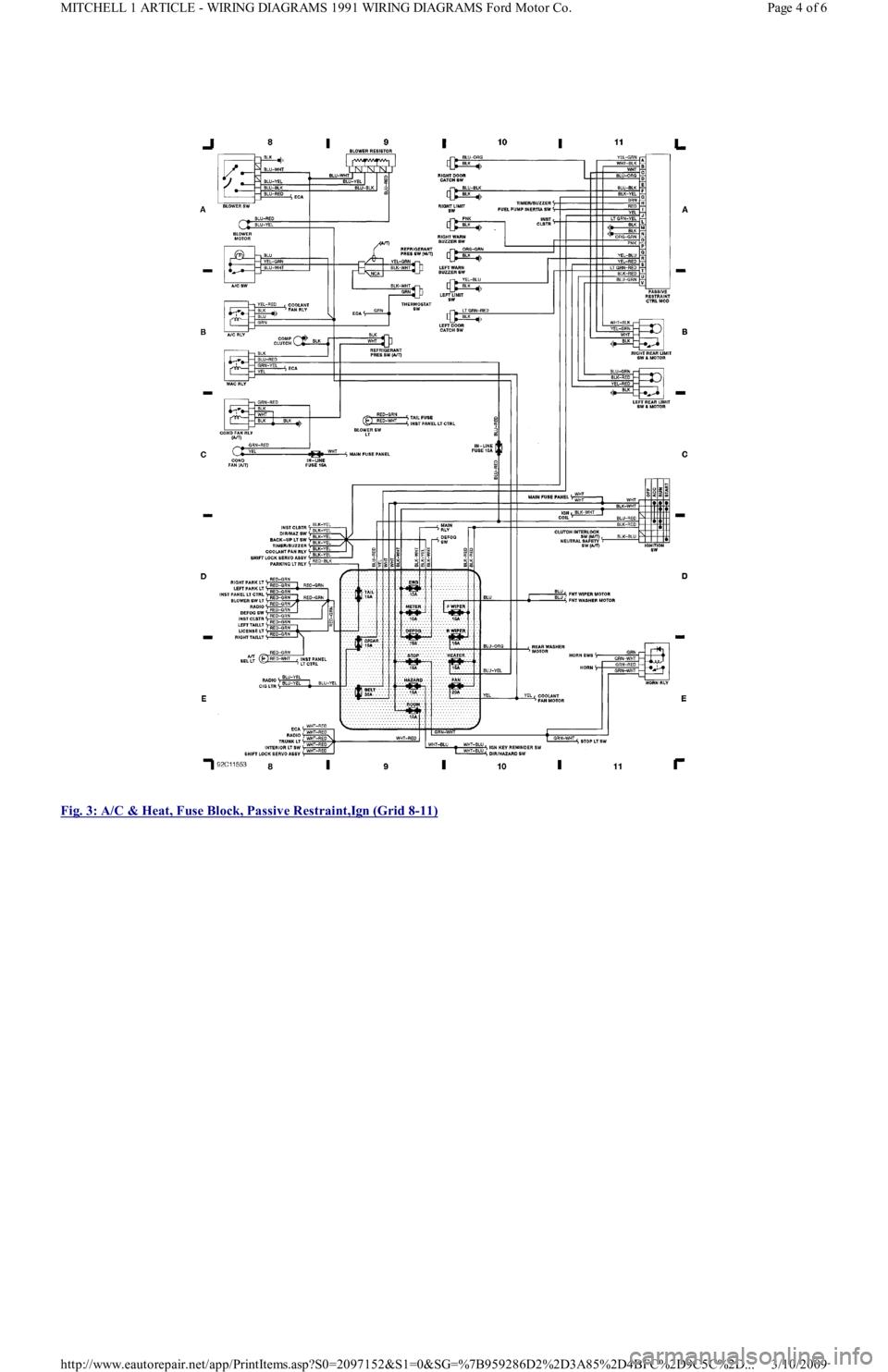 FORD FESTIVA 1991 Manual PDF  
Fig. 3: A/C & Heat, Fuse Block, Passive Restraint,Ign (Grid 8
-11) 
Page 4 of 6 MITCHELL 1 ARTICLE - WIRING DIAGRAMS 1991 WIRING DIAGRAMS Ford Motor Co.
3/10/2009 http://www.eautorepair.net/app/Prin