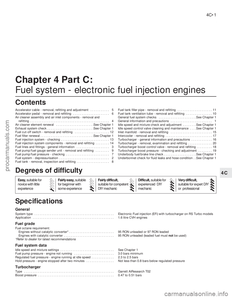 FORD FIESTA 1989 Service Repair Manual 4C
1595Ford Fiesta Remake
General
System type . . . . . . . . . . . . . . . . . . . . . . . . . . . . . . . . . . . .\
. . . . . . . . . . Electronic Fuel injection (EFi) with turbocharger on RS Tur FORD FIESTA 1989 Service Repair Manual 4C
1595Ford Fiesta Remake
General
System type . . . . . . . . . . . . . . . . . . . . . . . . . . . . . . . . . . . .\
. . . . . . . . . . Electronic Fuel injection (EFi) with turbocharger on RS Tur